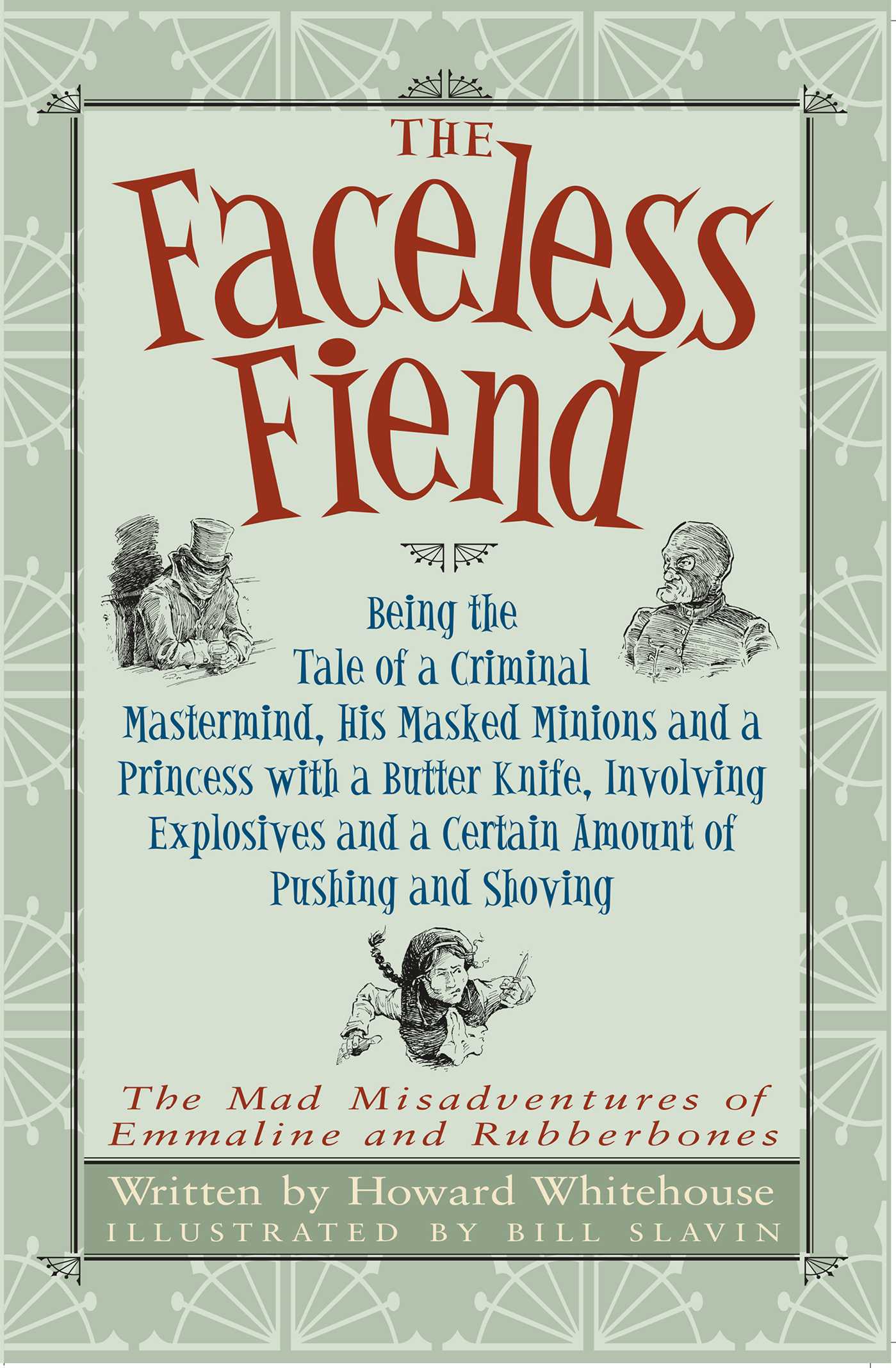 Faceless Fiend: Being the Tale a Criminal Mastermind and a Princess with a Butter Knife