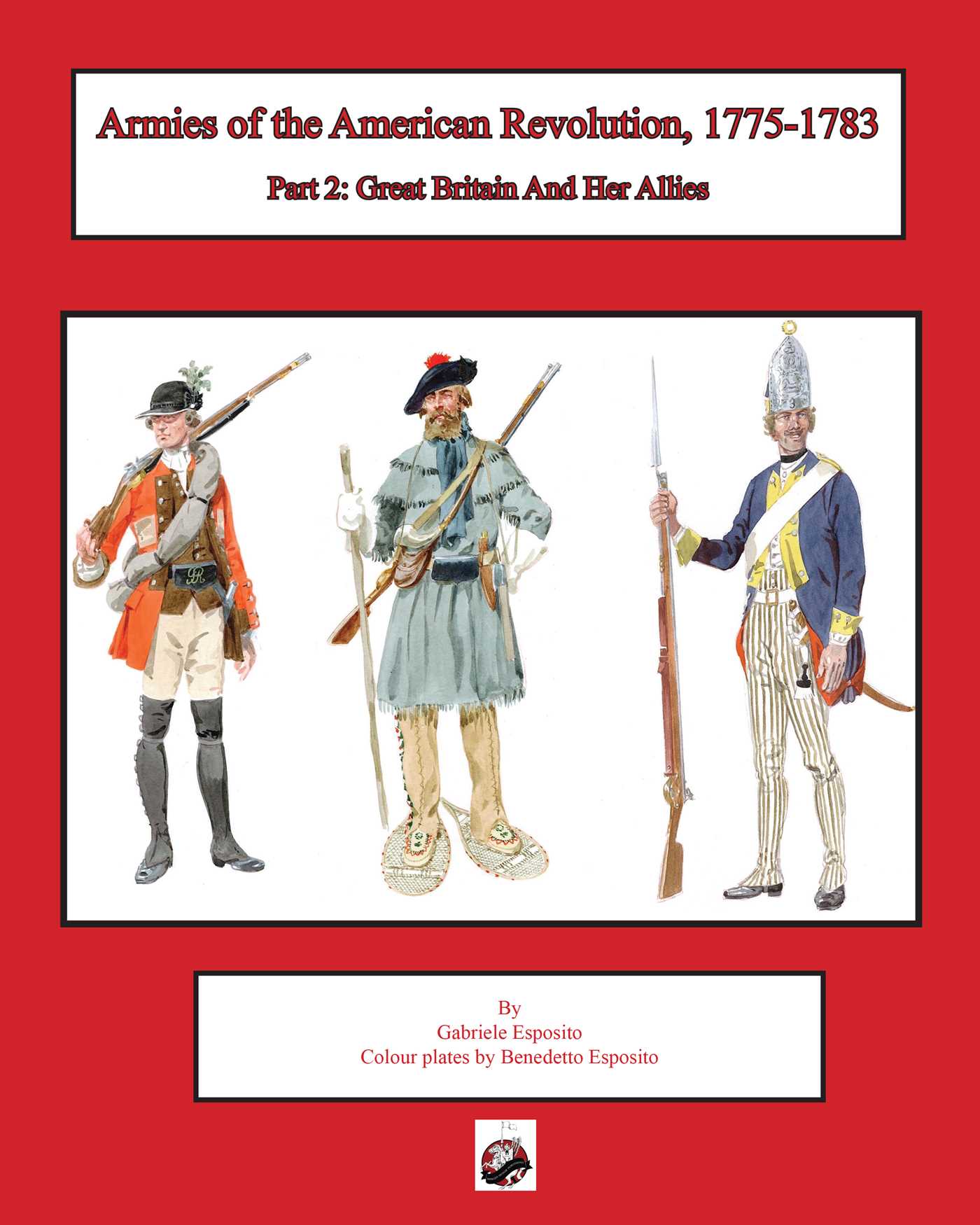 Armies of the American Revolution, 1775 - 1783