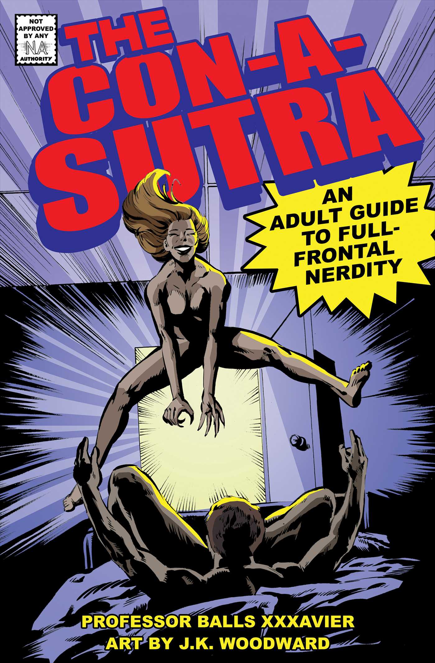 Con-a-Sutra: A Guide to Full-Frontal Nerdity