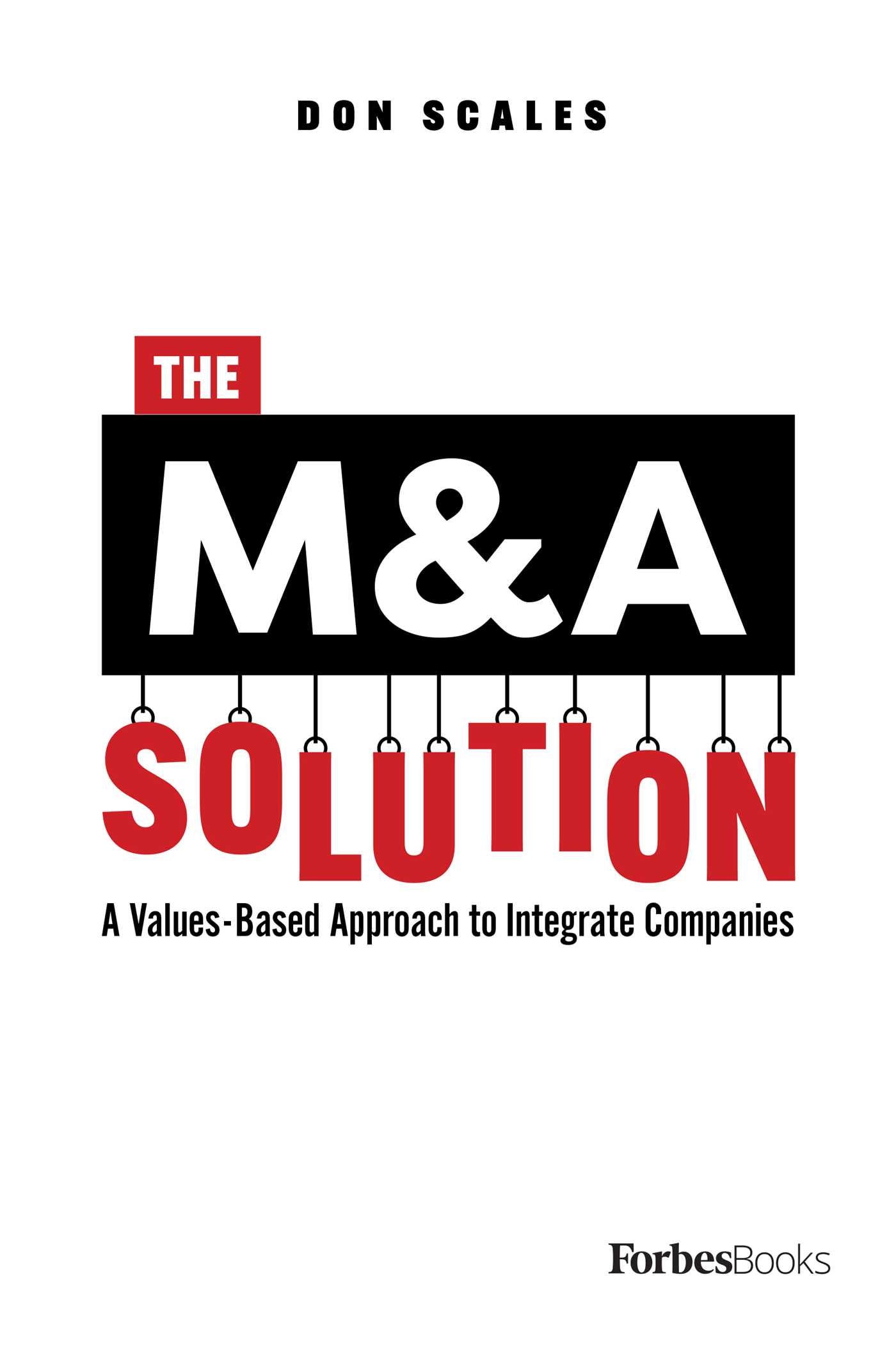 M&A Solution: A Values-Based Approach to Integrate Companies
