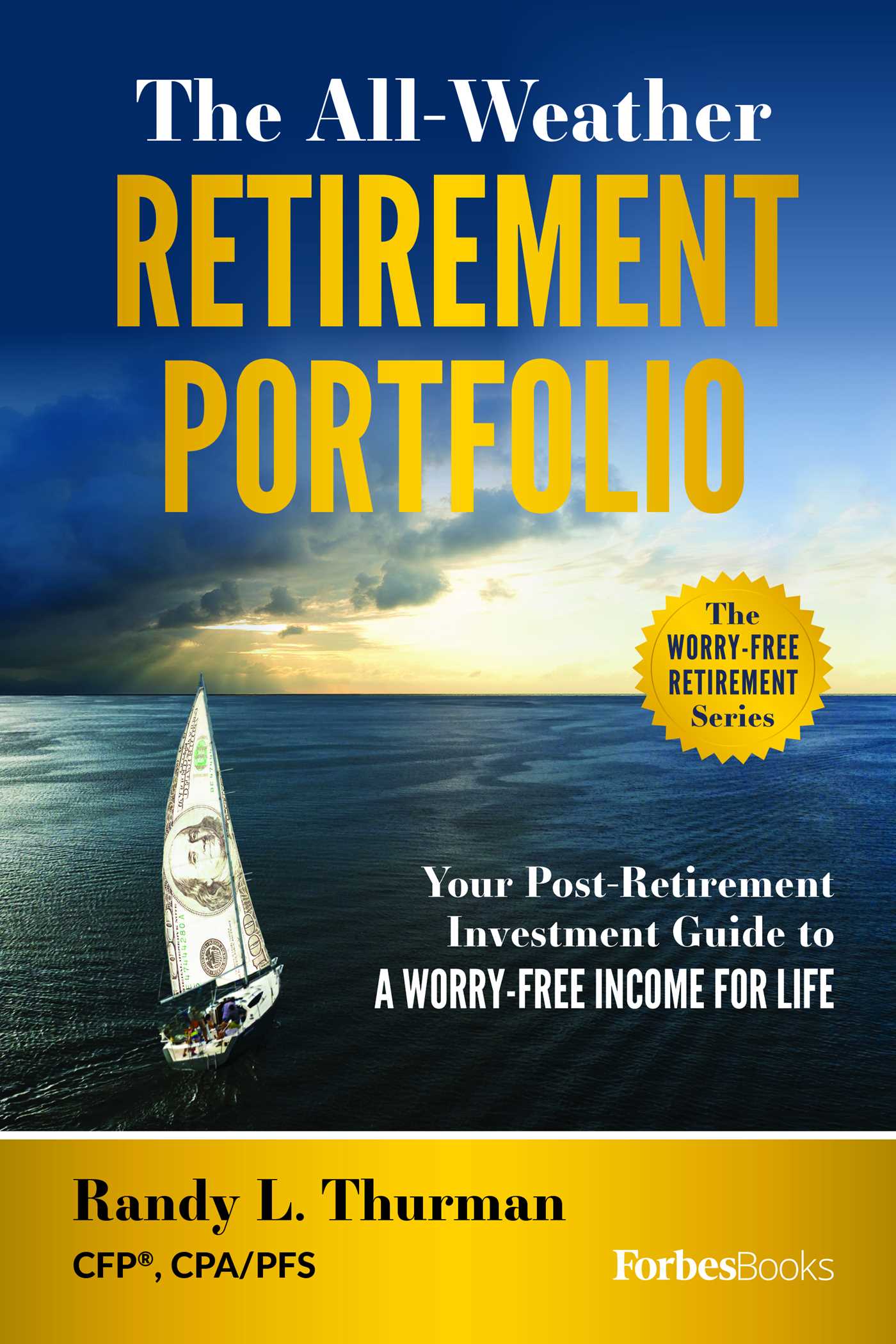 All-Weather Retirement Portfolio: Your Post-Retirement Investment Guide to a Worry-Free Income for Life