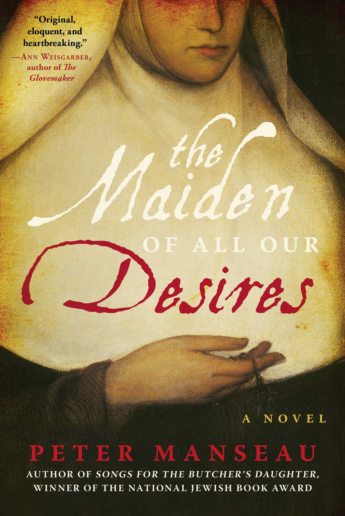 Maiden of All Our Desires: A Novel