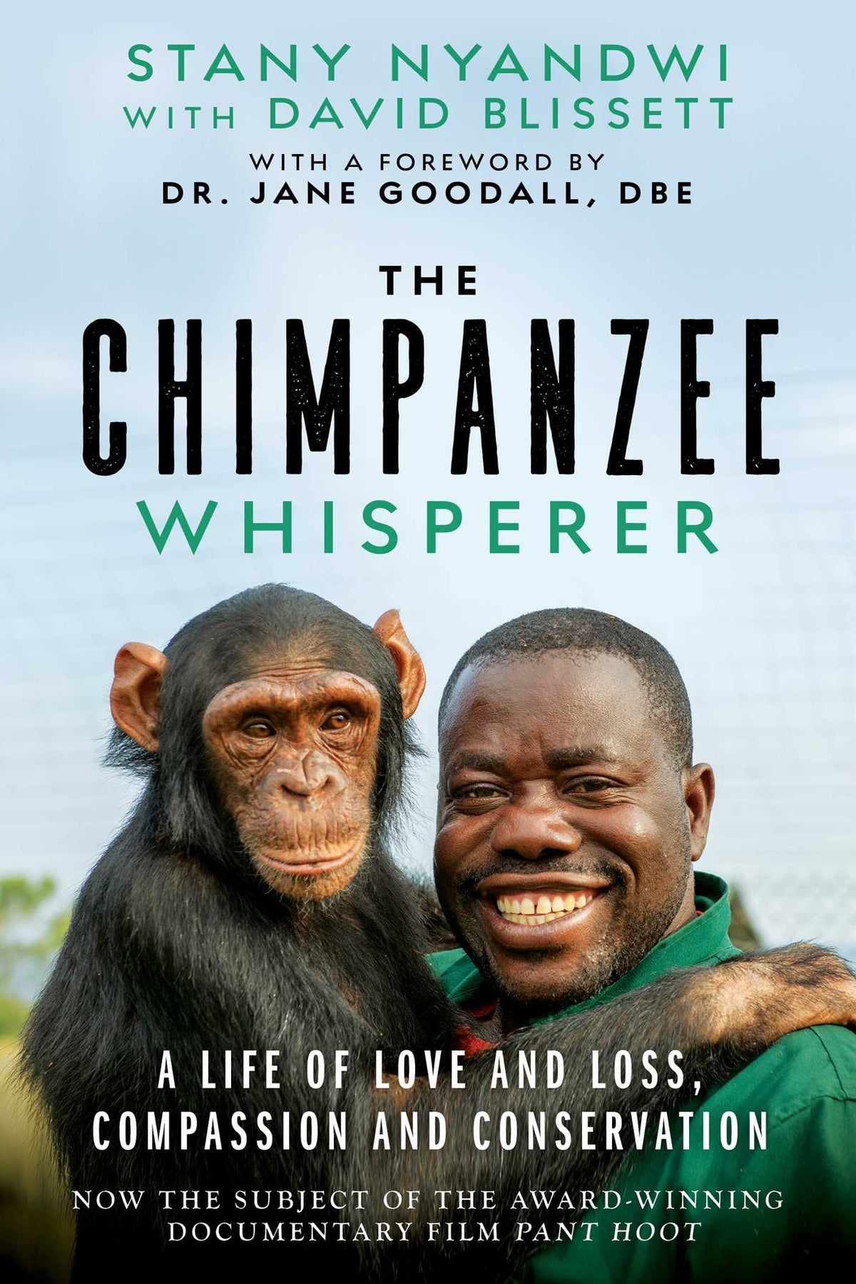 Chimpanzee Whisperer: A Life of Love and Loss, Compassion and Conservation