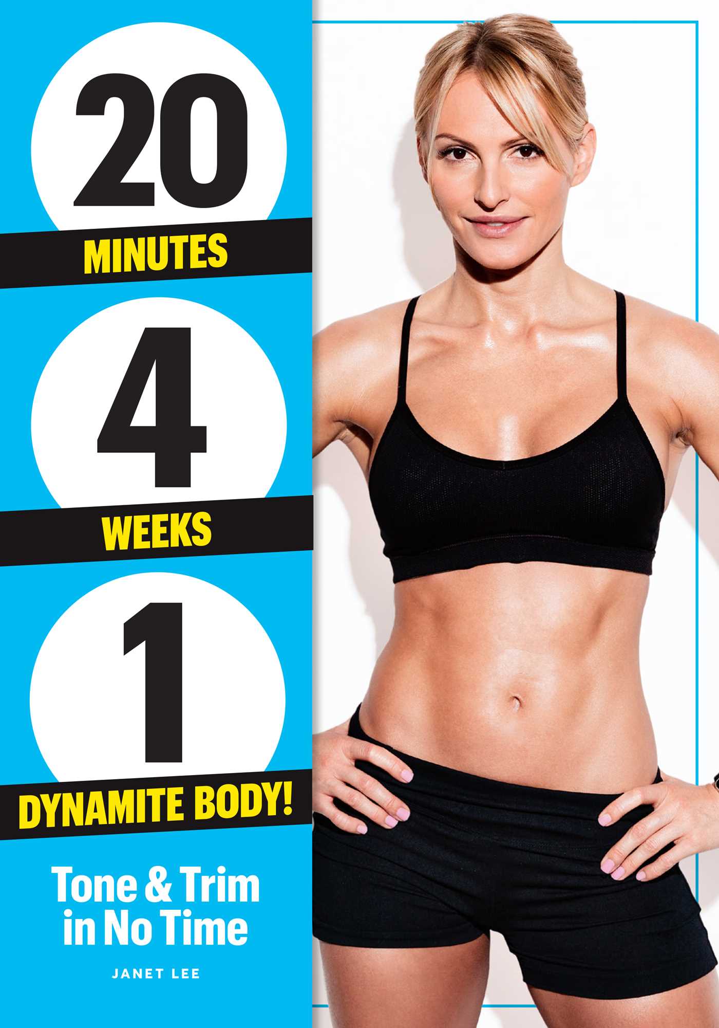 20 Minutes, 4 Weeks, 1 Dynamite Body!