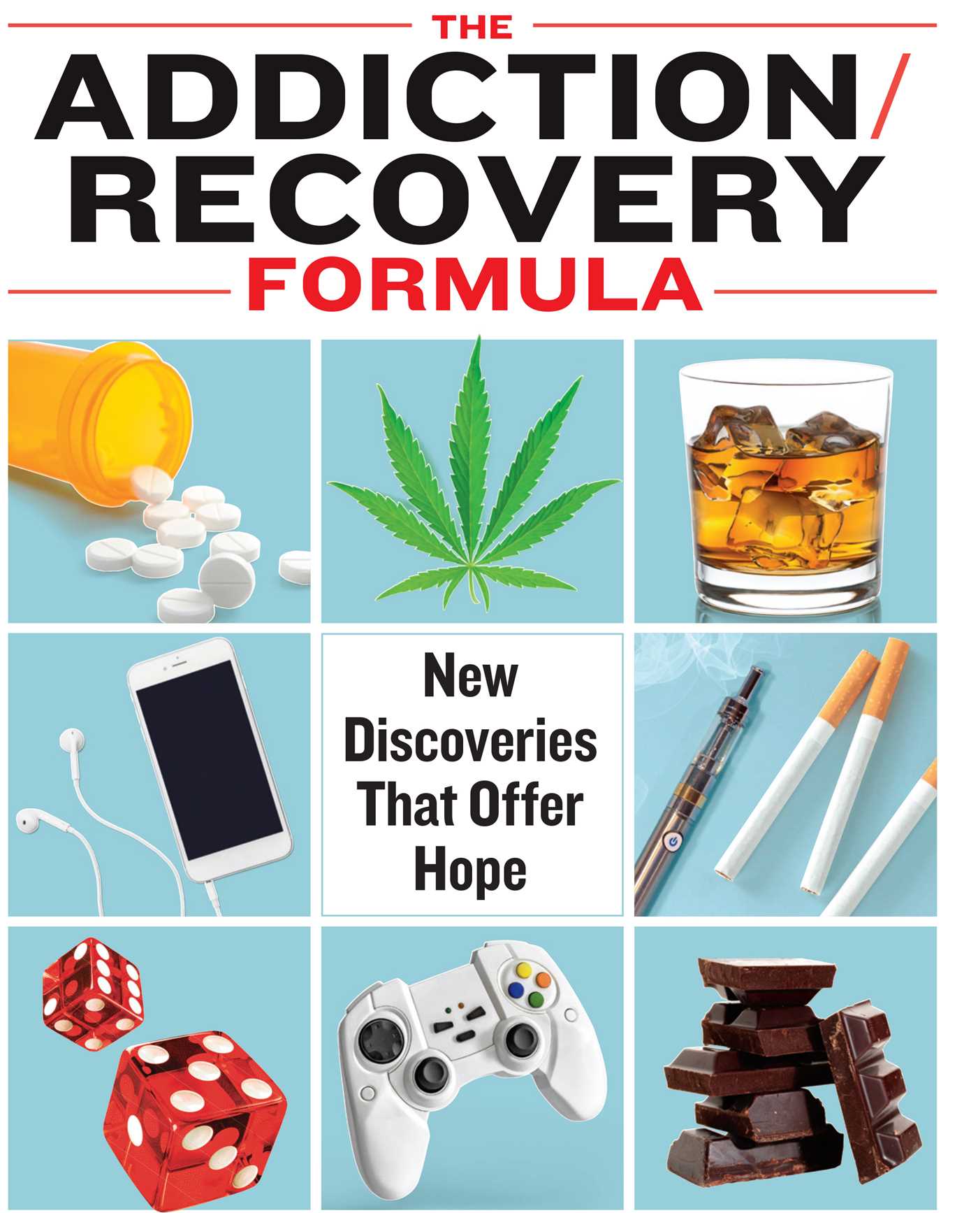 Addiction/Recovery Formula: New Discoveries That Offer Hope