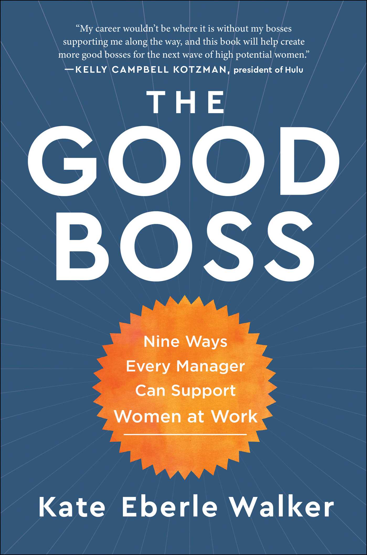Good Boss: 9 Ways Every Manager Can Support Women at Work