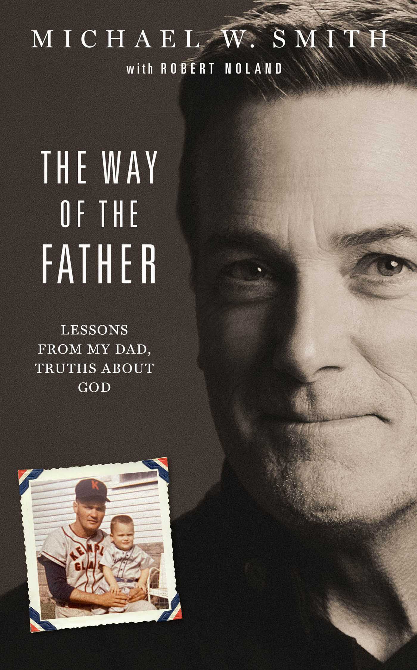 Way of the Father: Lessons from My Dad, Truths about God