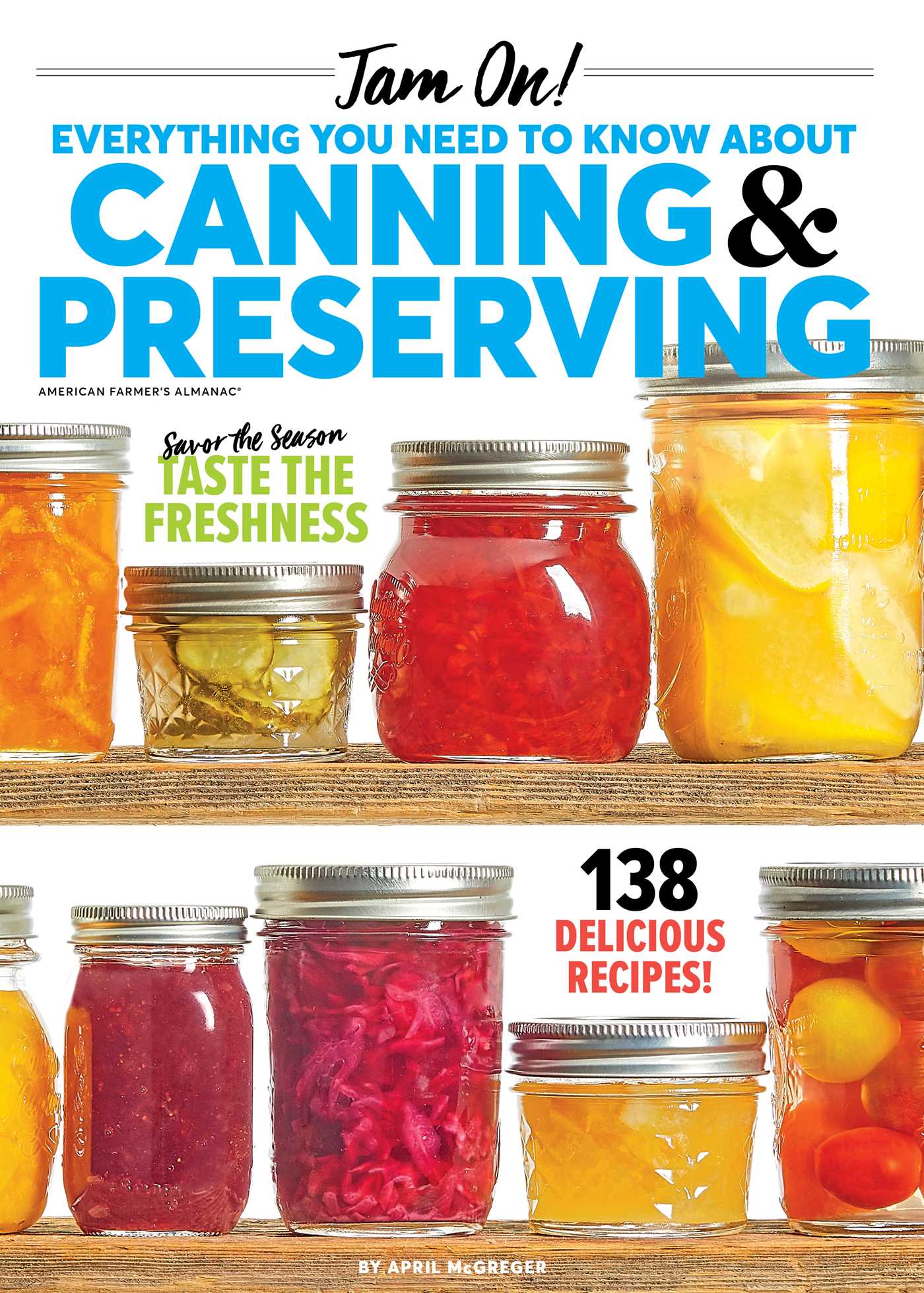 Jam On! Everything You Need To Know about Canning & Preserving