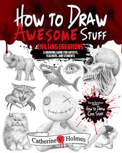 How to Draw Awesome Stuff - Chilling Creations