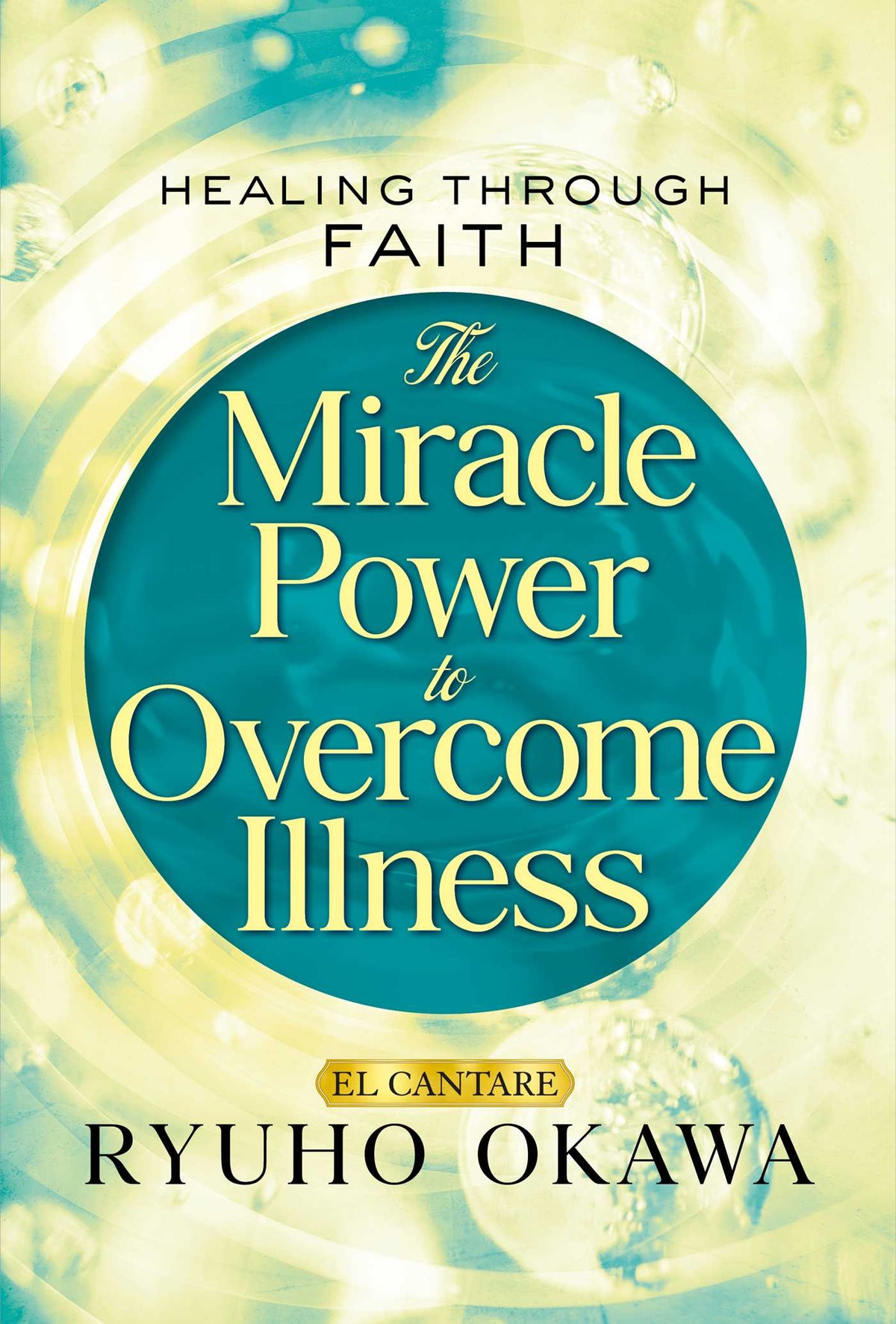 Miracle Power to Overcome Illness: Healing through Faith