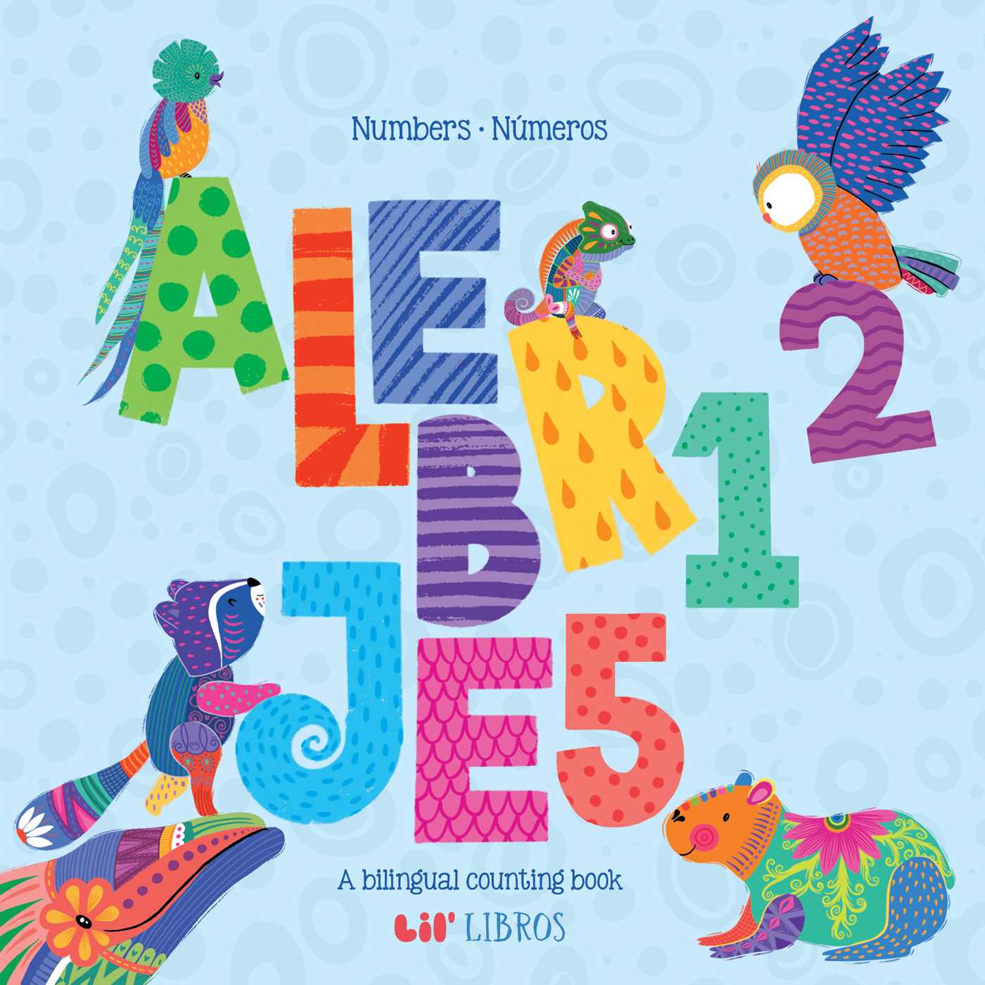 Alebrijes: Numbers / Números (Bilingual: English/Spanish)