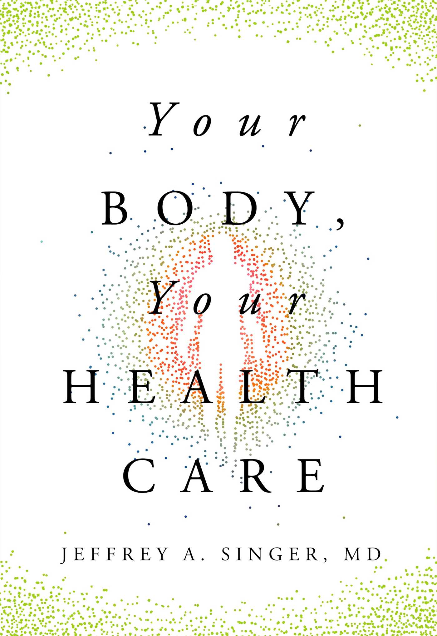 Your Body, Your Health Care