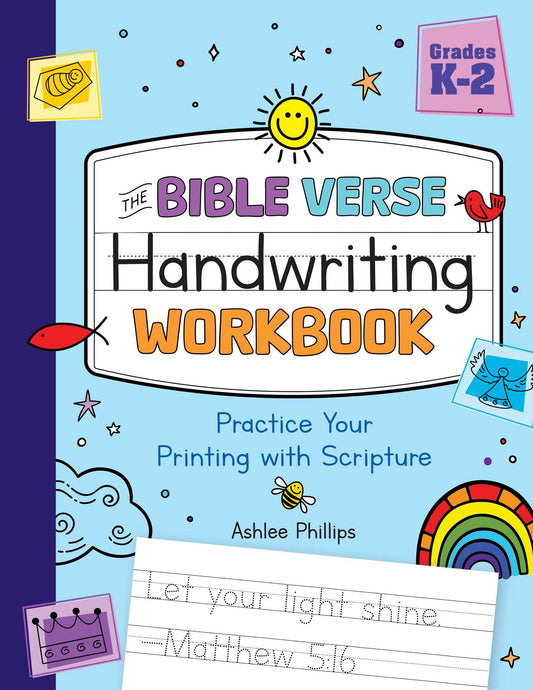 Bible Verse Handwriting Workbook: Practice Your Printing with Scripture for Kindergarten to Second Grade
