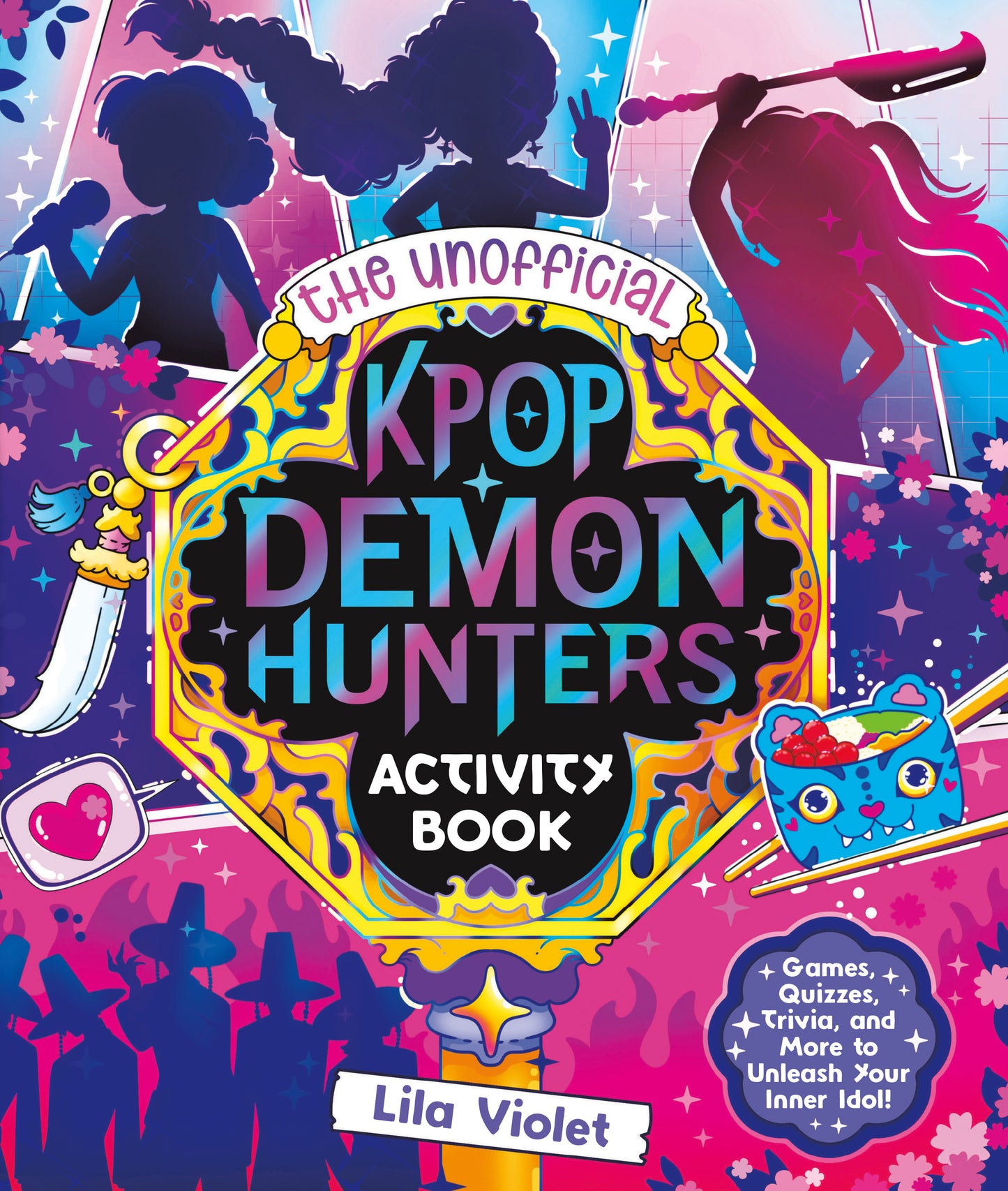 Unofficial KPop Demon Hunters Activity Book: Games, Quizzes, Trivia, and More to Unleash Your Inner Idol!