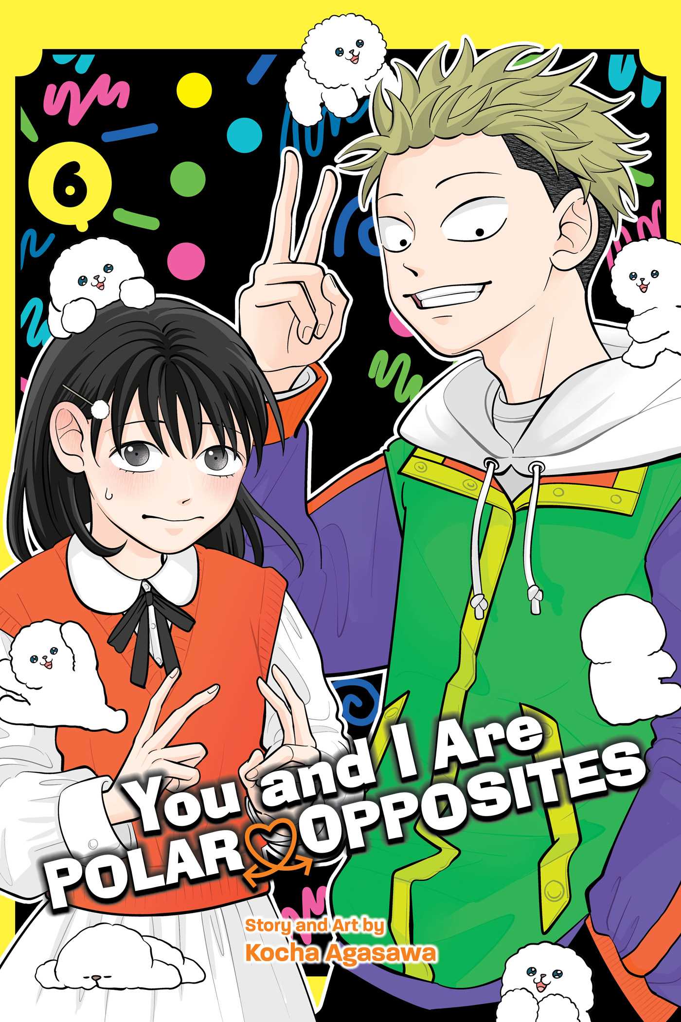 You and I Are Polar Opposites, Vol. 6