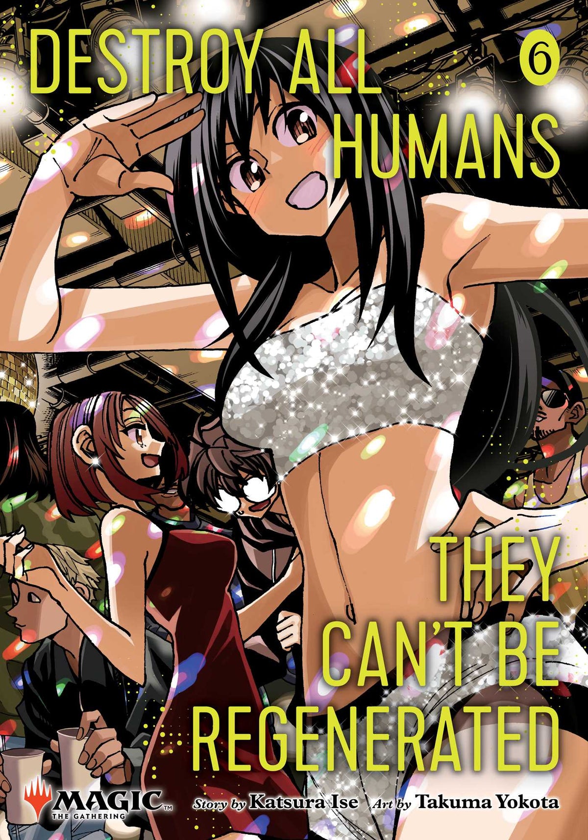 Destroy All Humans. They Can't Be Regenerated. A Magic: The Gathering Manga V6