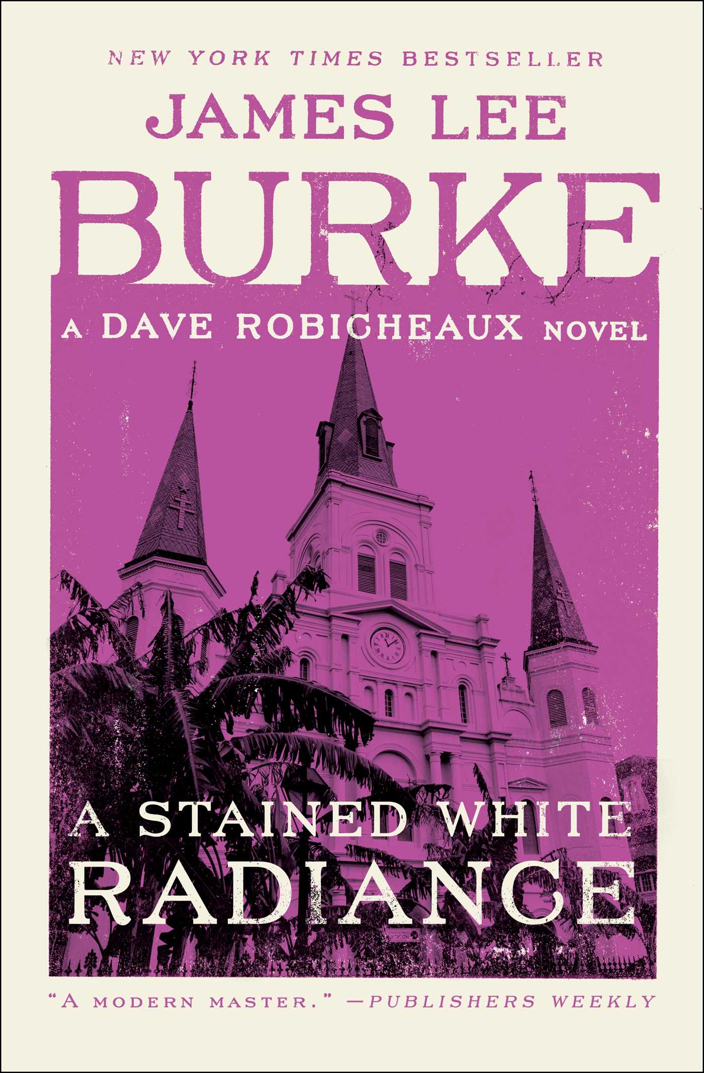 Stained White Radiance: A Dave Robicheaux Novel