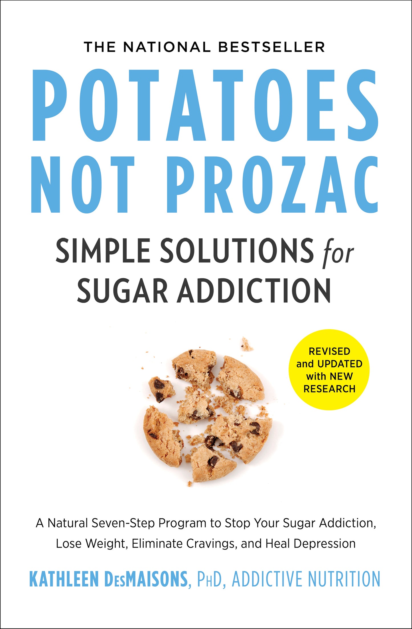 Potatoes Not Prozac: Revised and Updated