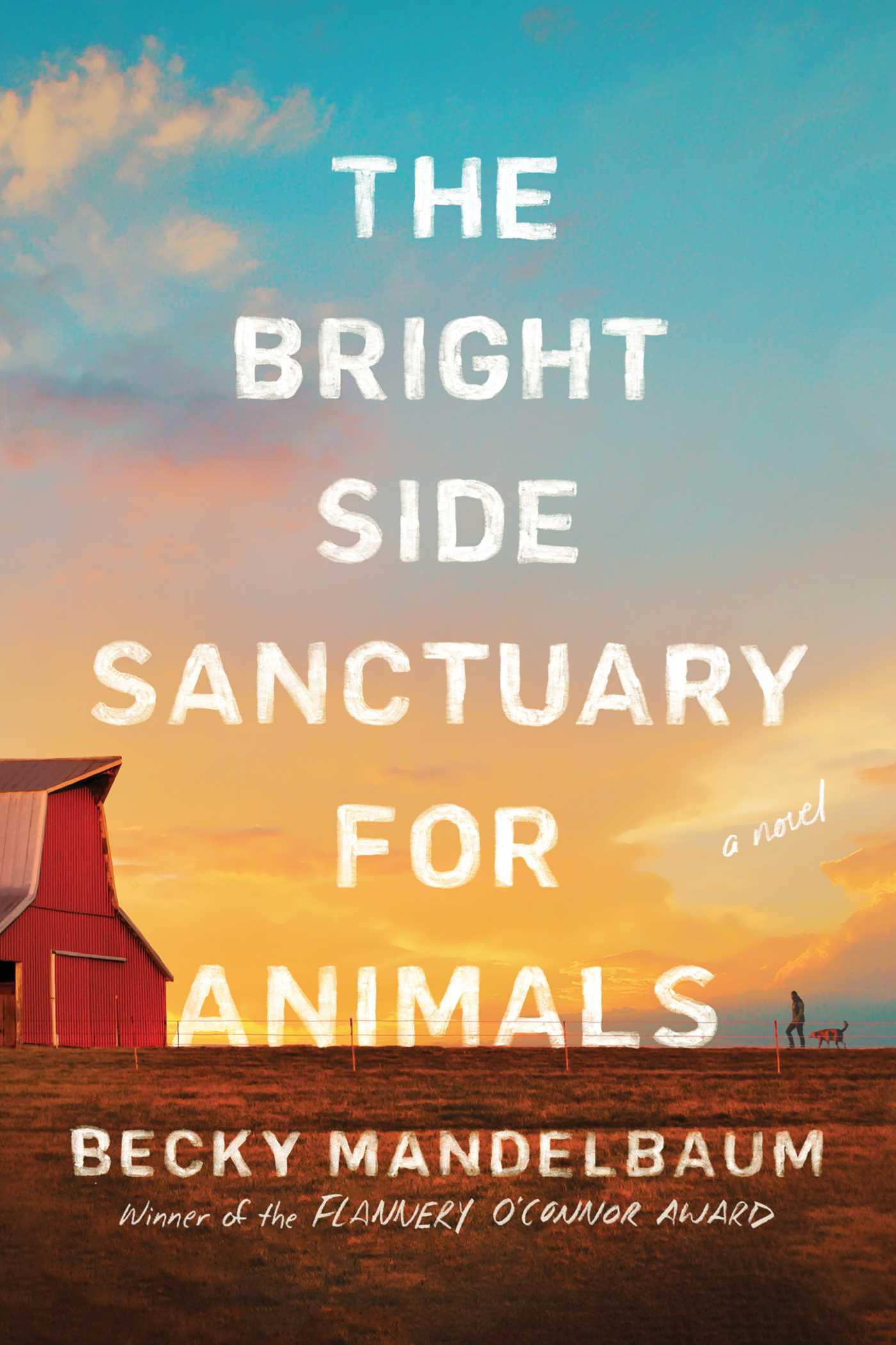 Bright Side Sanctuary for Animals: A Novel