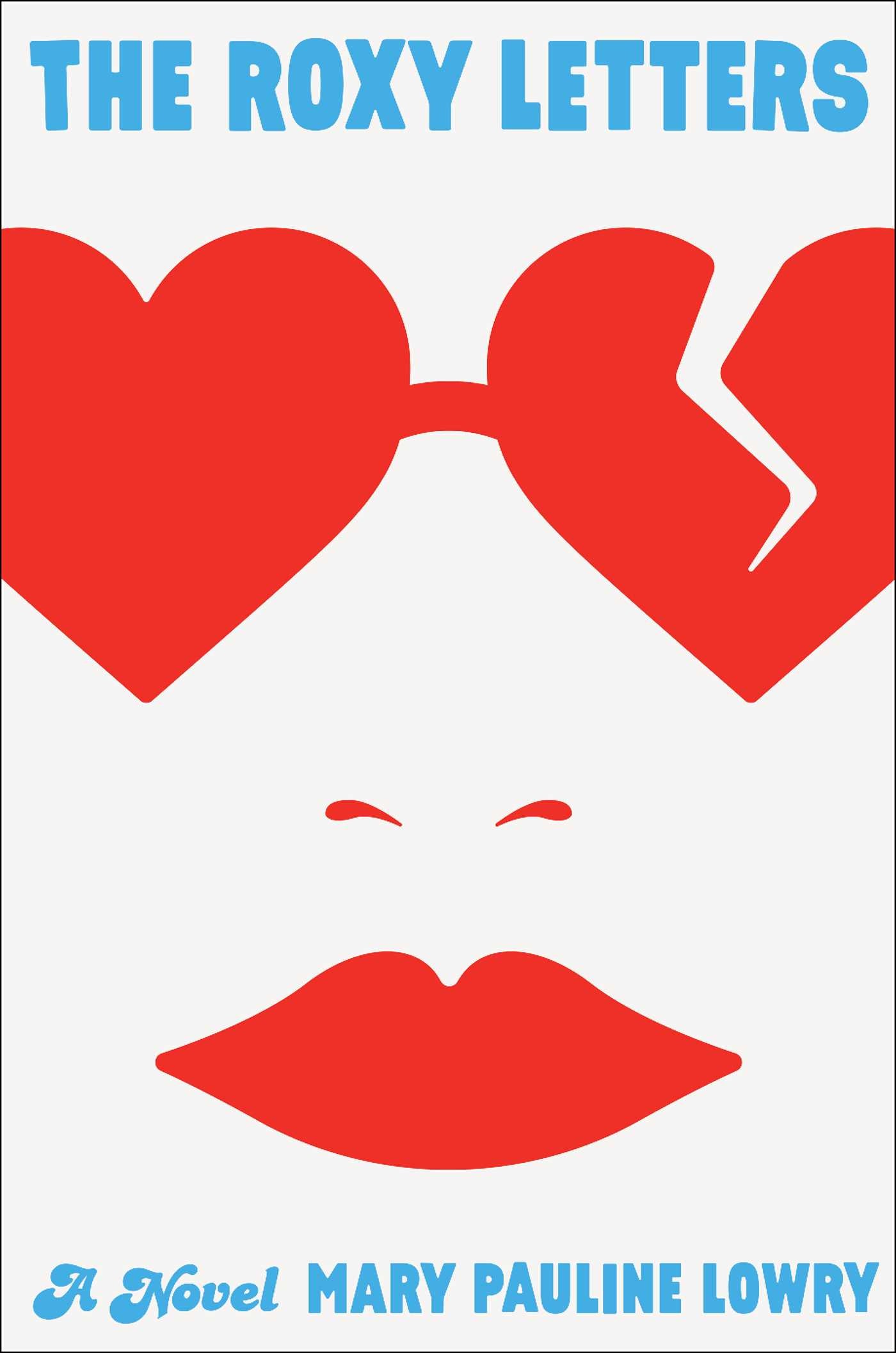 Roxy Letters: A Novel