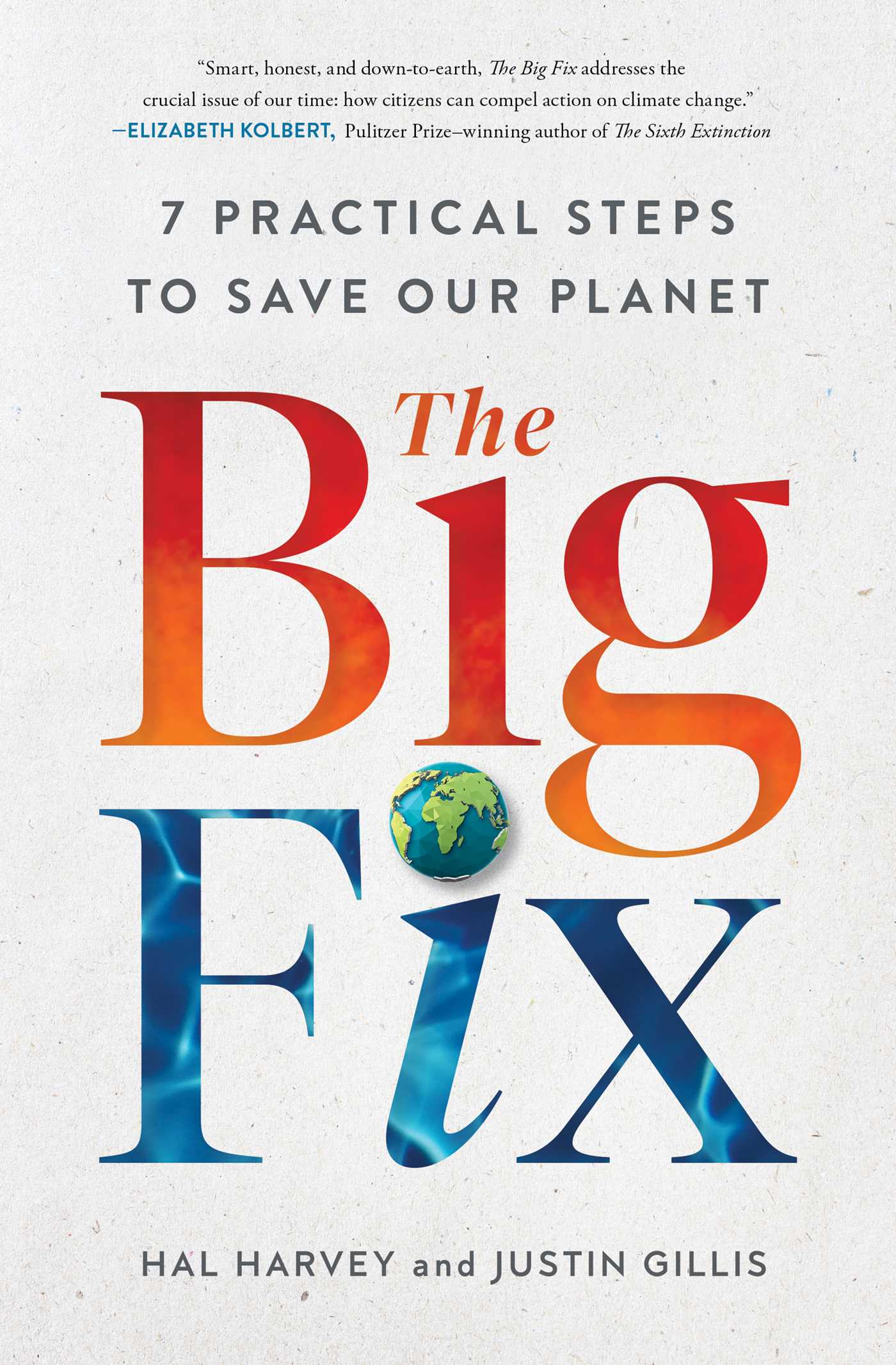 Big Fix: Seven Practical Steps to Save Our Planet