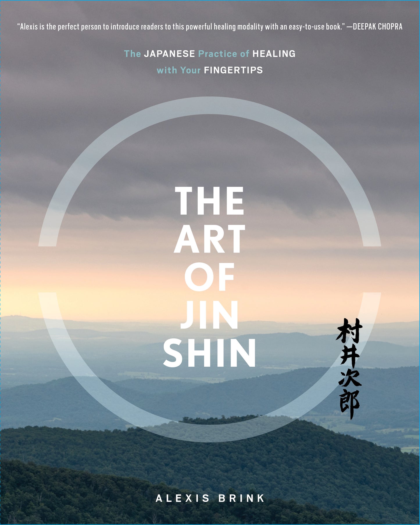 Art of Jin Shin: The Japanese Practice of Healing with Your Fingertips