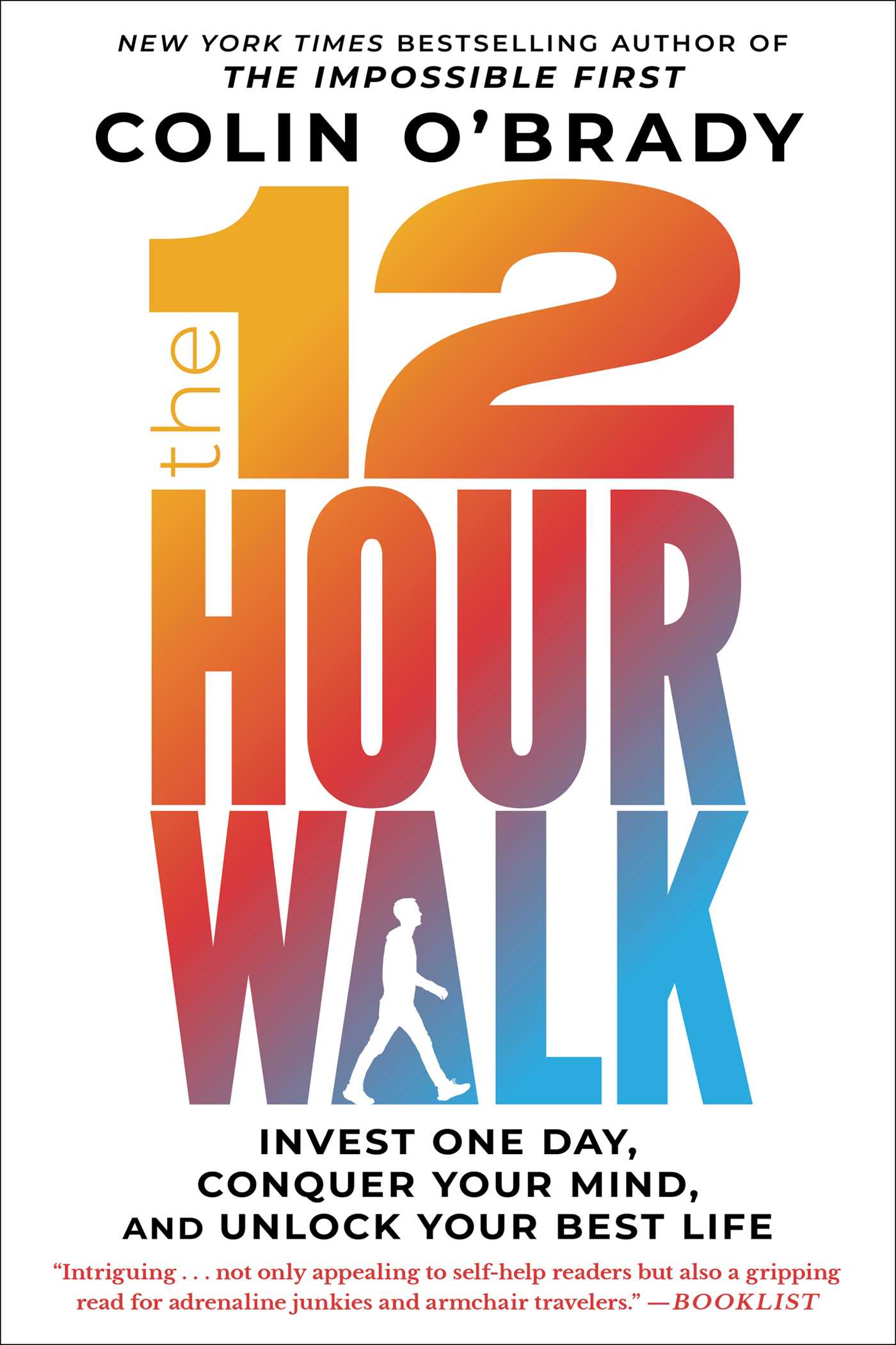 12-Hour Walk: Invest One Day, Conquer Your Mind, and Unlock Your Best Life