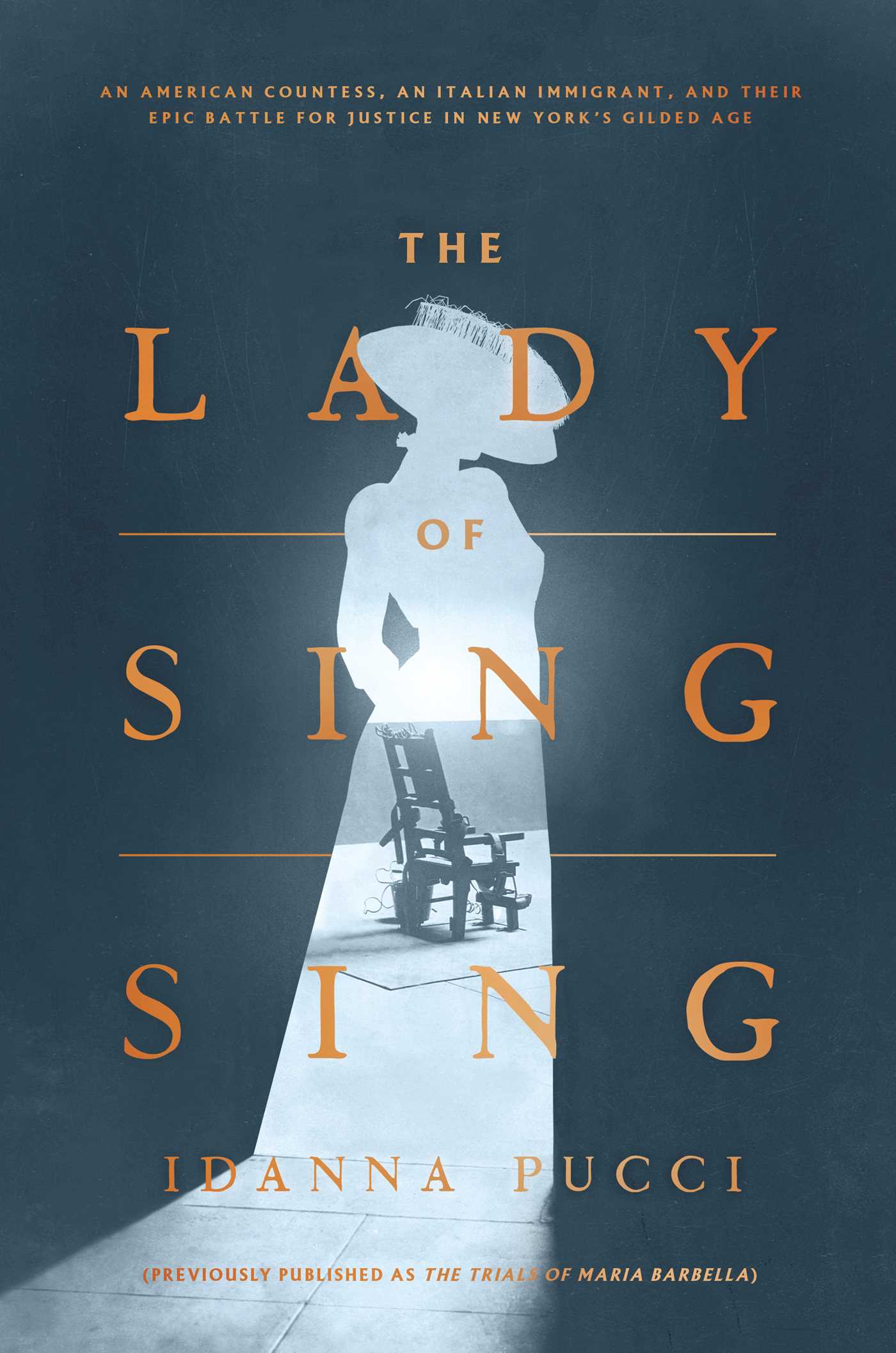 Lady of Sing Sing: An American Countess, an Italian Immigrant, and Their Epic Battle for Justice in New York's Gilded Age