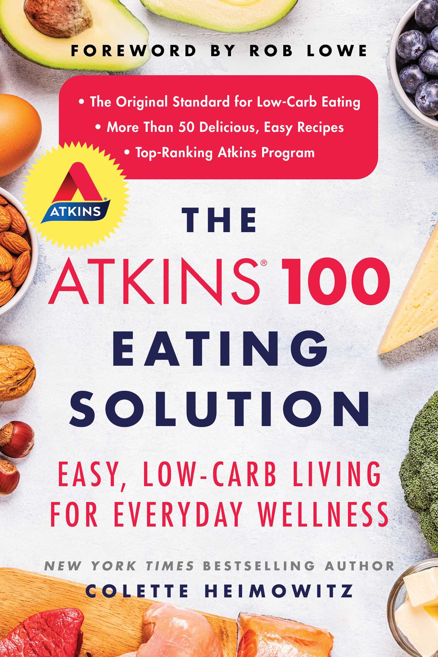Atkins 100 Eating Solution: Easy, Low-Carb Living for Everyday Wellness