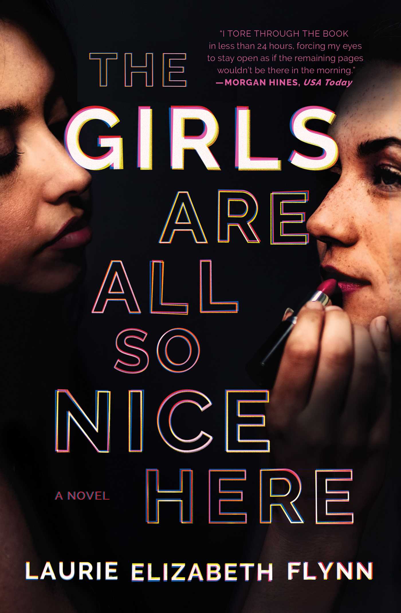 Girls Are All So Nice Here: A Novel