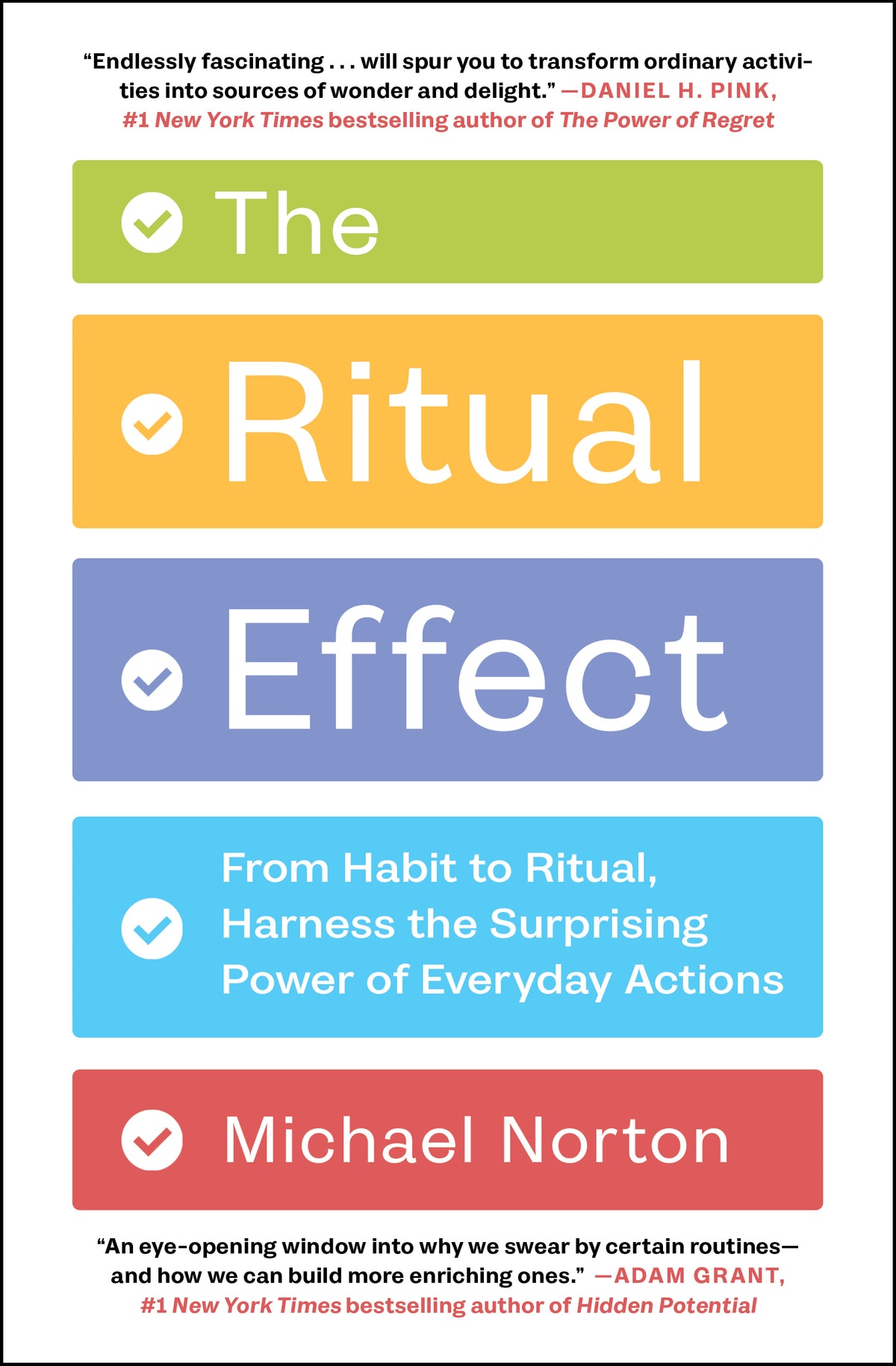 Ritual Effect: From Habit to Ritual, Harness the Surprising Power of Everyday Actions