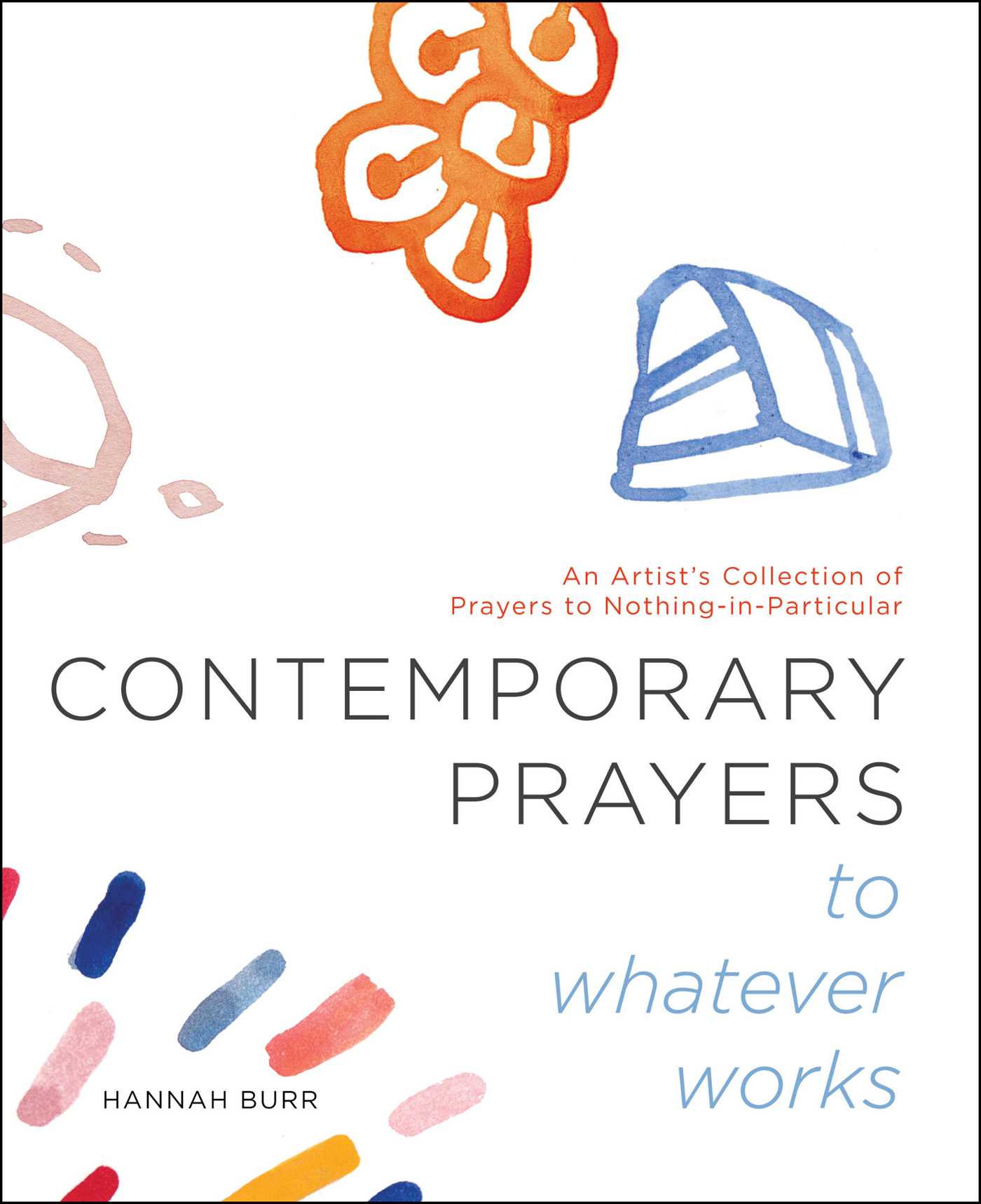 Contemporary Prayers to Whatever Works