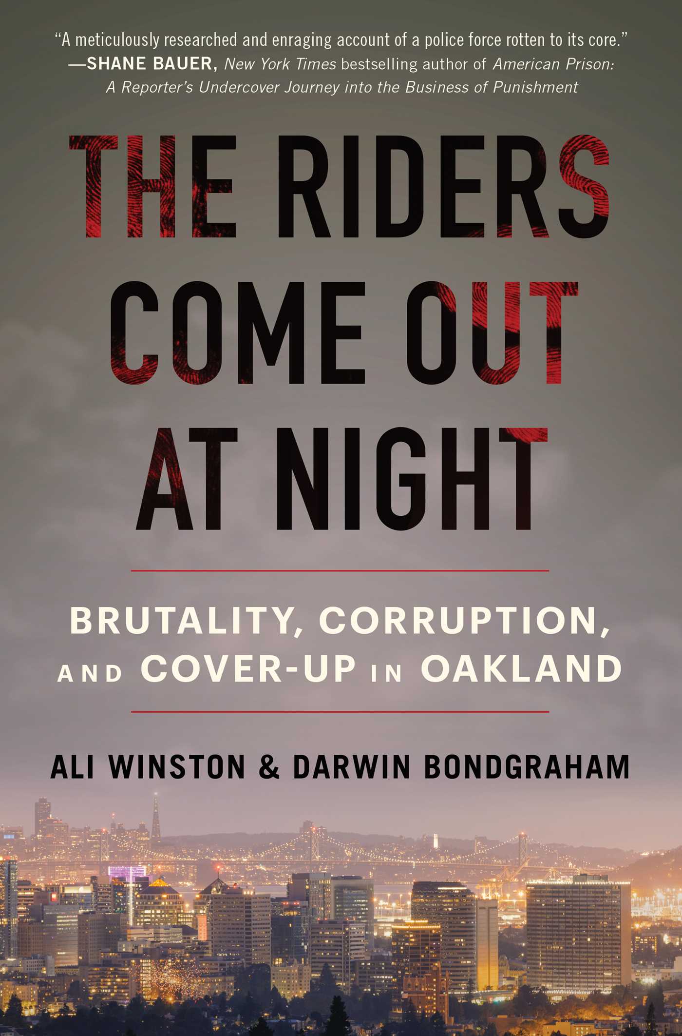 Riders Come Out at Night: Brutality, Corruption, and Cover-up in Oakland