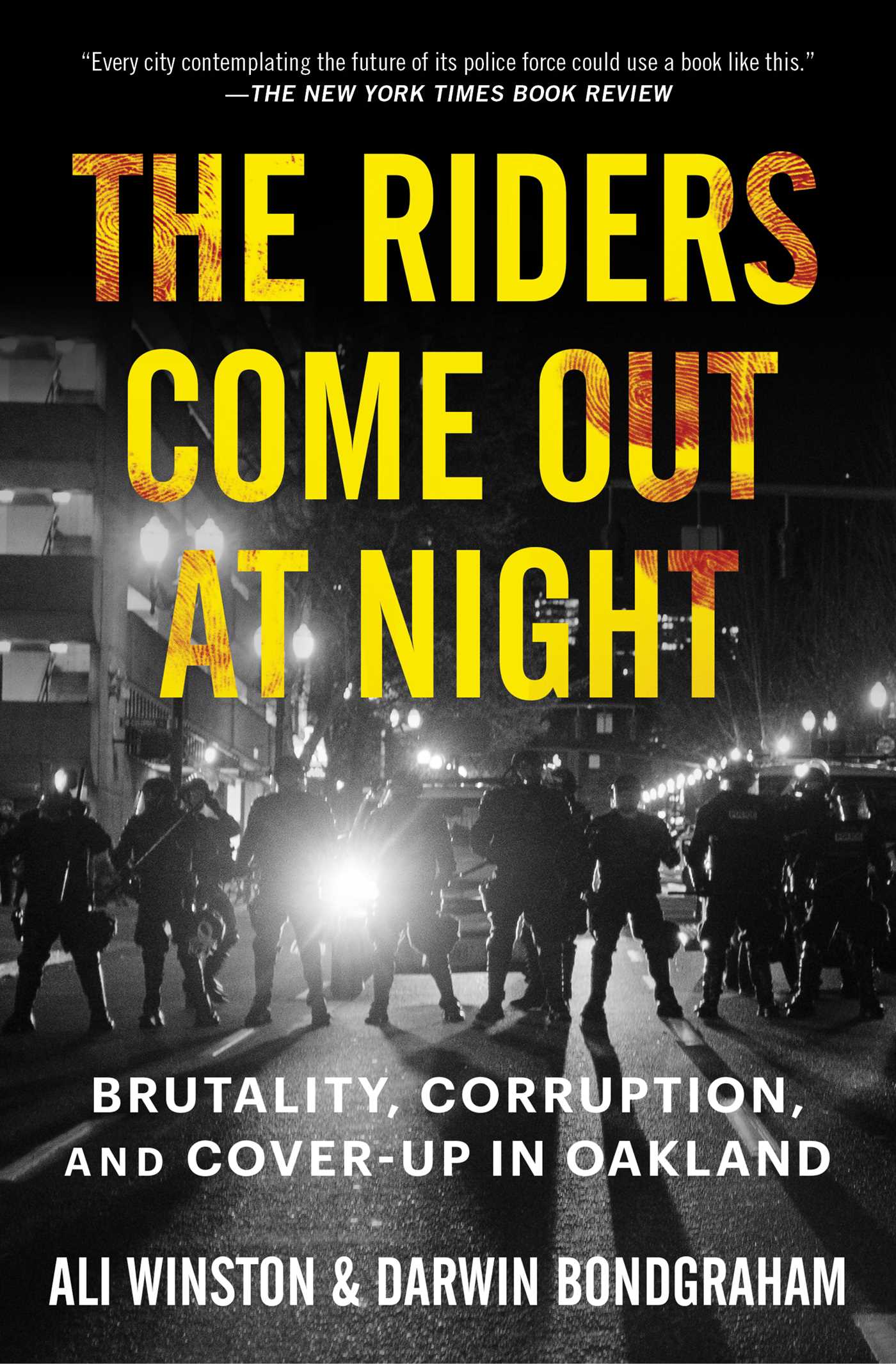 Riders Come Out at Night: Brutality, Corruption, and Cover-up in Oakland