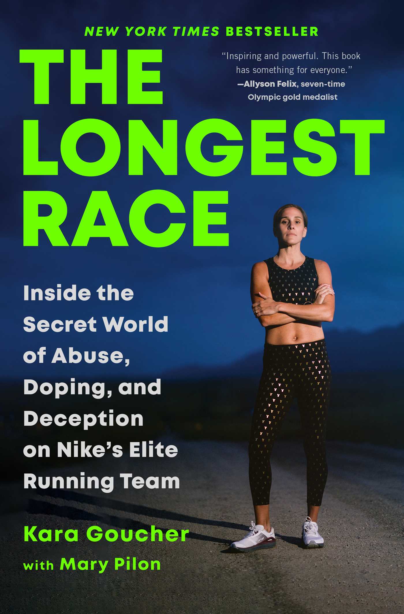 Longest Race: Inside the Secret World of Abuse, Doping, and Deception on Nike's Elite Running Team