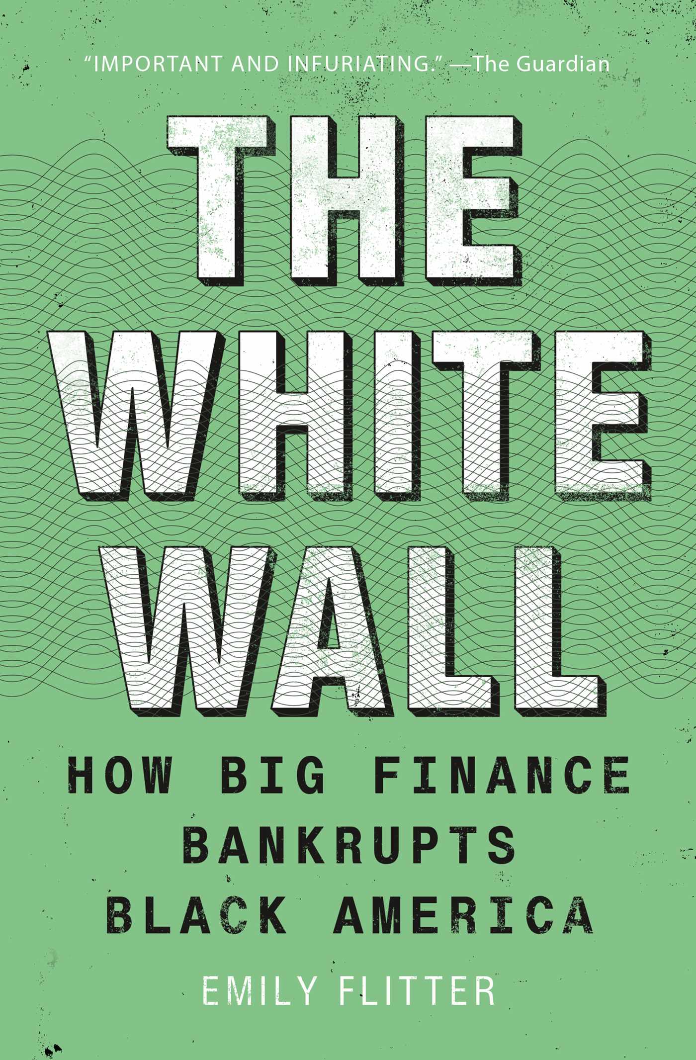 White Wall: How Big Finance Bankrupts Black America
