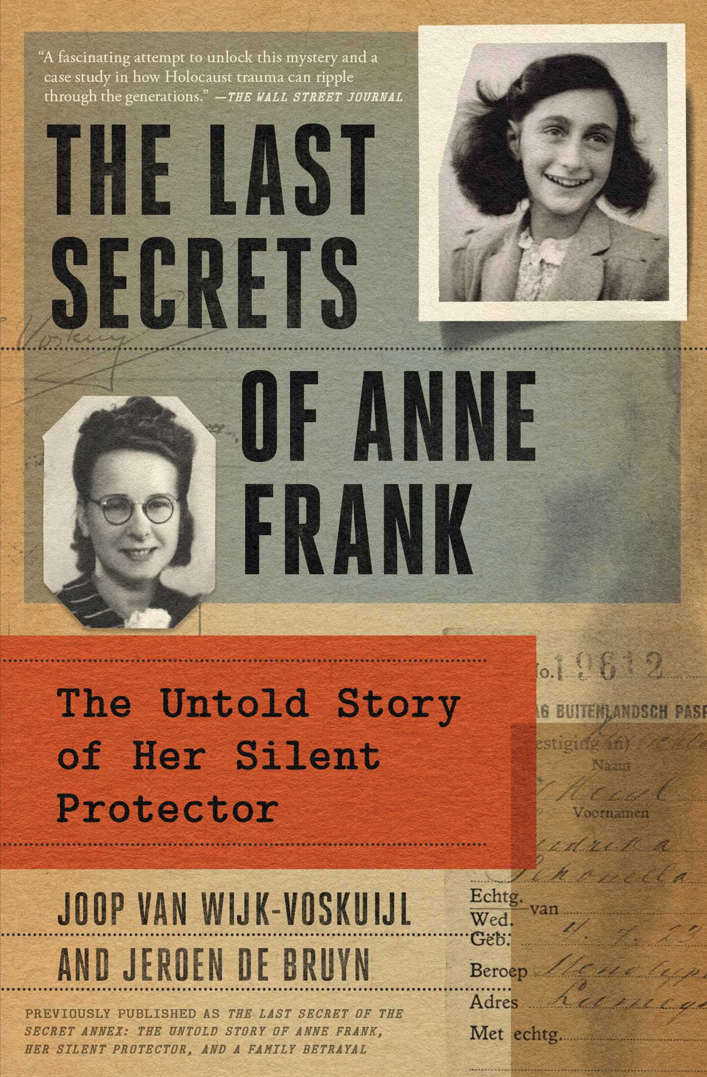 Last Secrets of Anne Frank: The Untold Story of Her Silent Protector