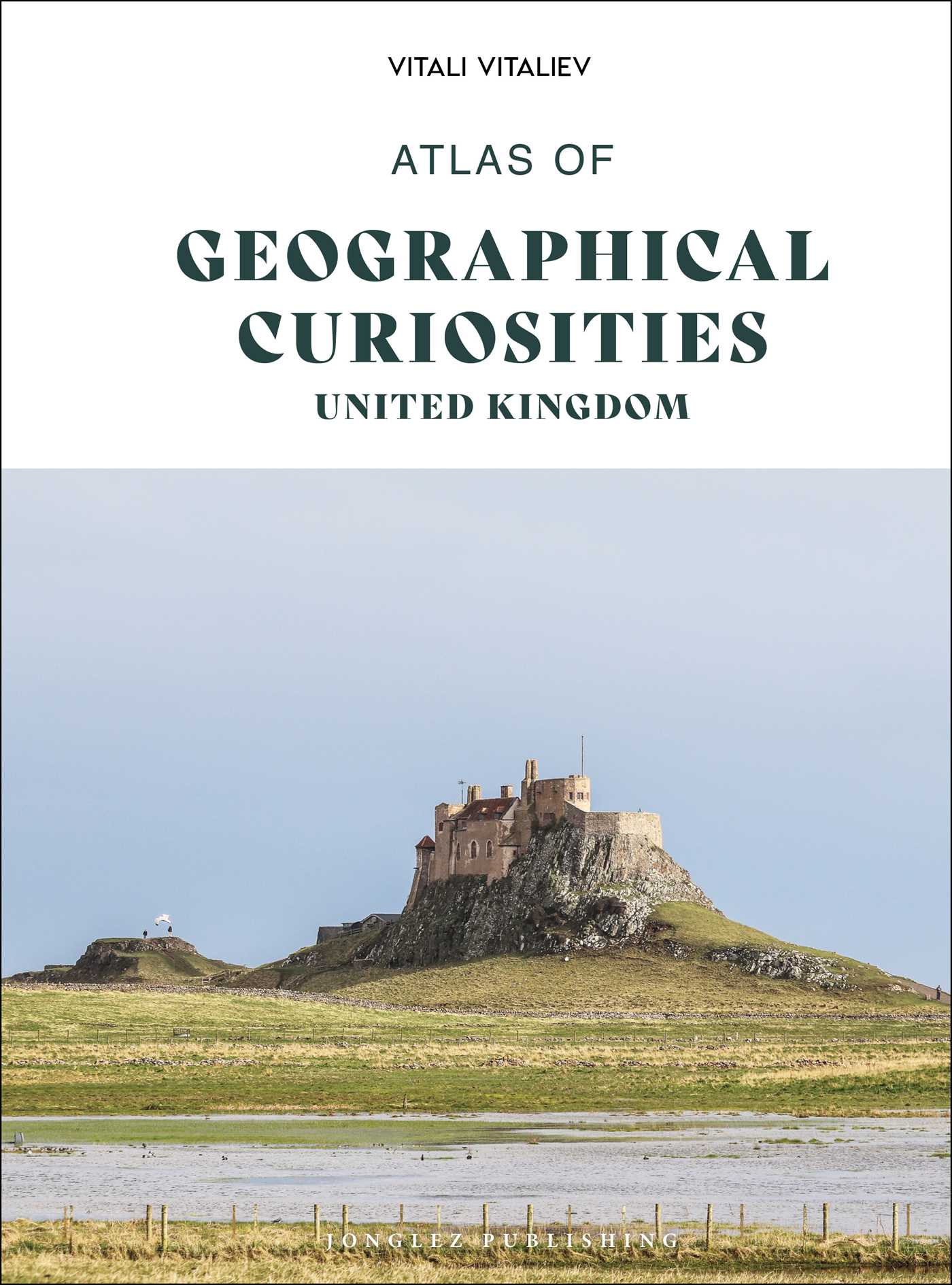 Atlas of geographical curiosities - United Kingdom