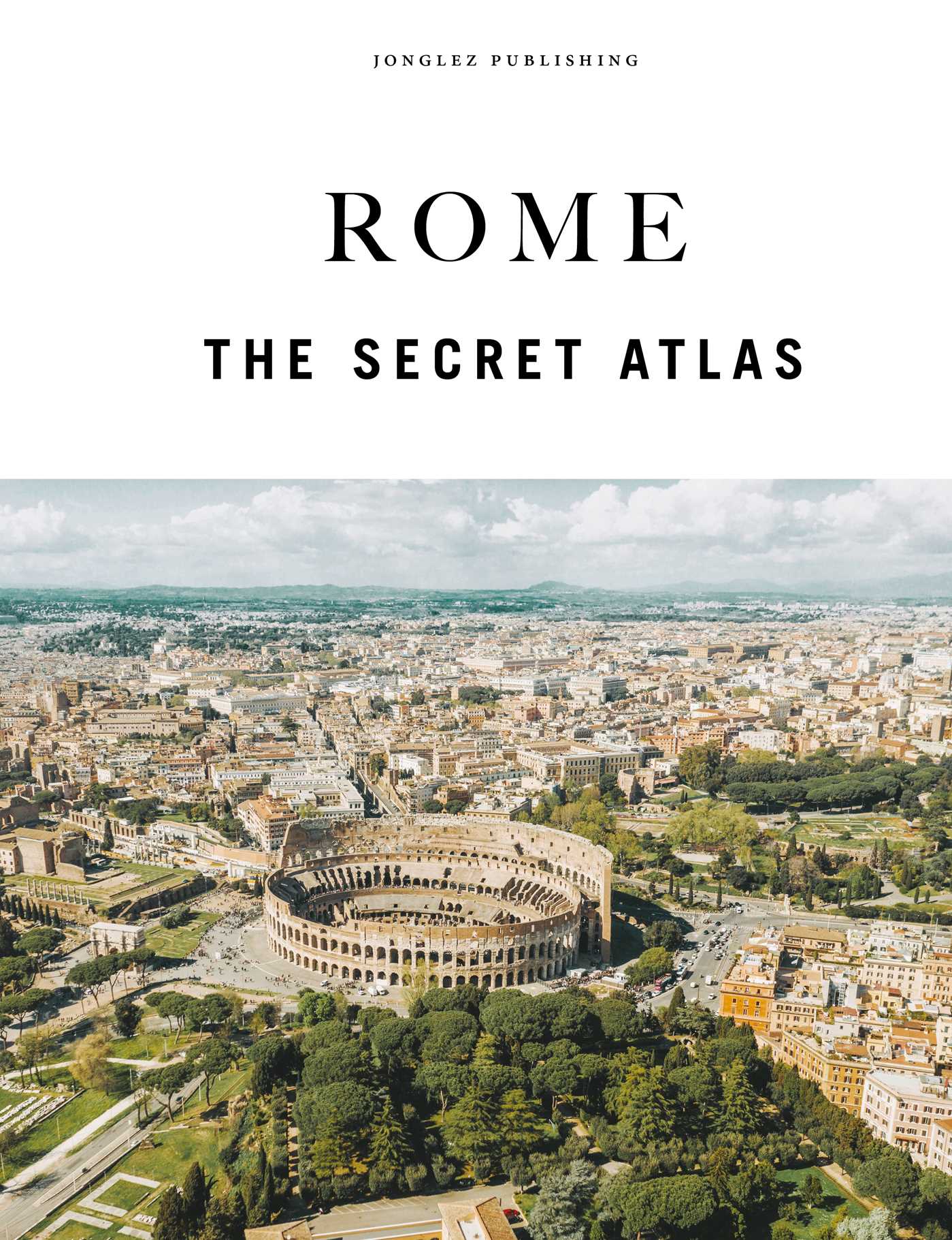 ROME - THE SECRET ATLAS