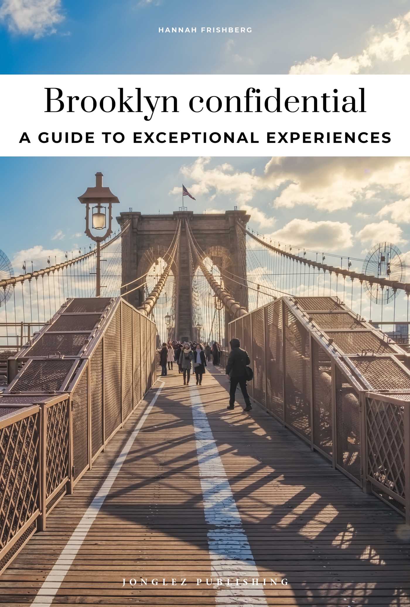 BROOKLYN CONFIDENTIAL - A GUIDE TO EXCEPTIONAL EXPERIENCES