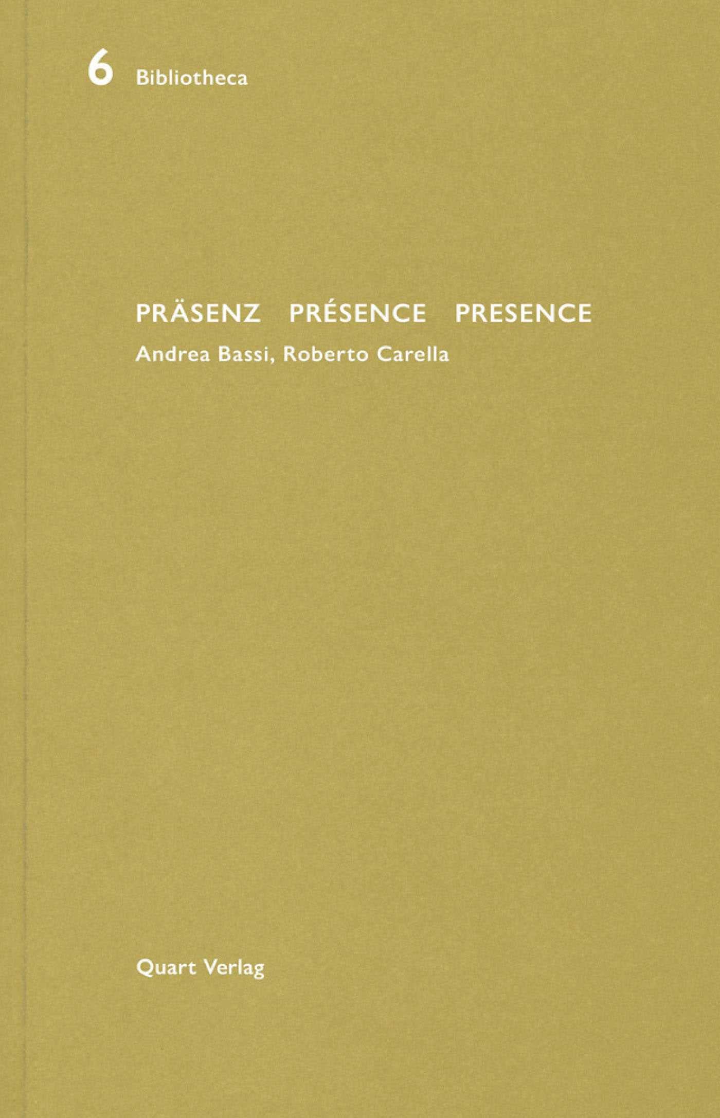 Prasenz Presence Presence
