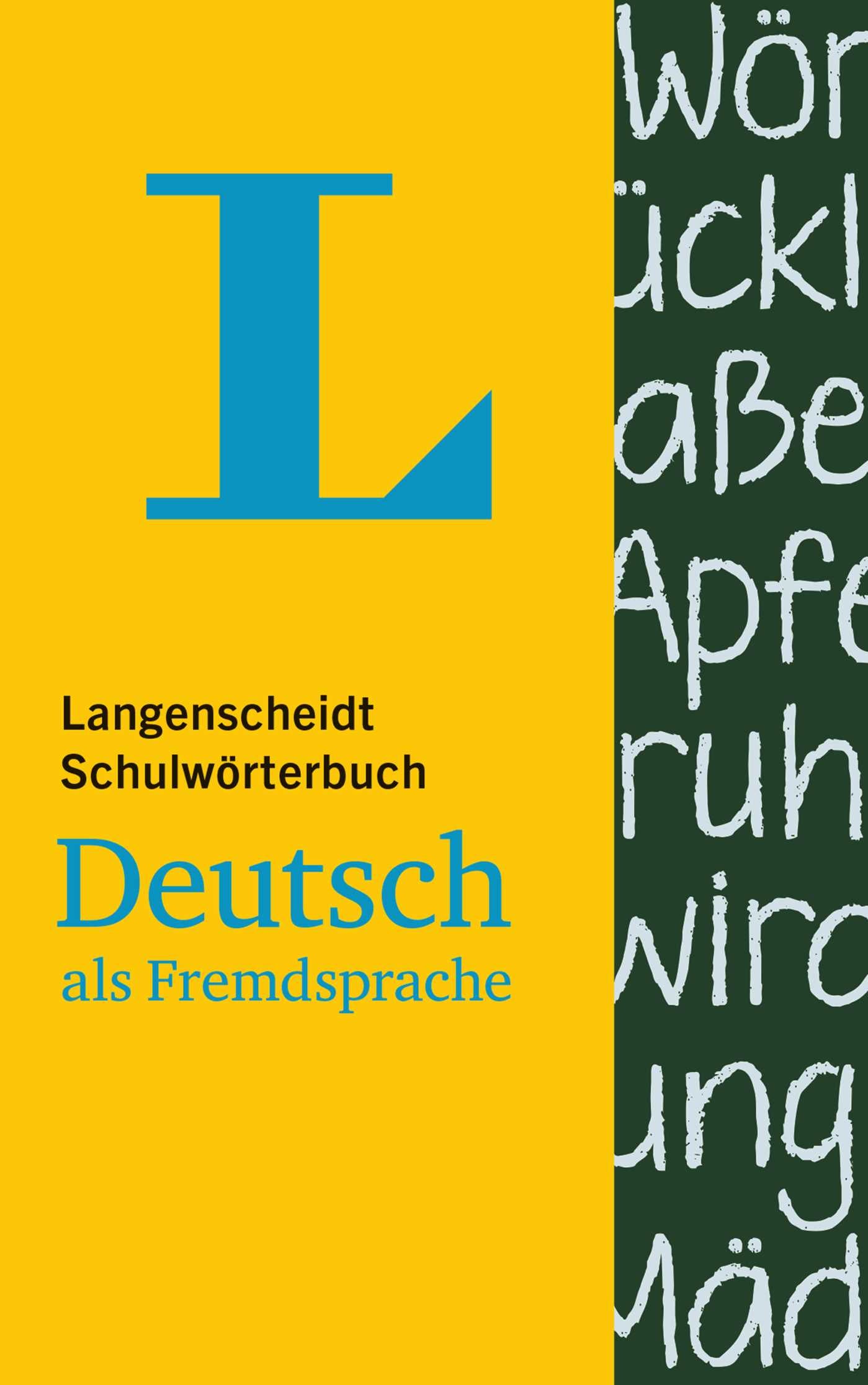 Langenscheidt Schulwörterbuch Deutsch als Fremdsprache - für Schüler und Spracheinsteiger(Langenscheidt School Dictionary German as a foreign language - for beginners)
