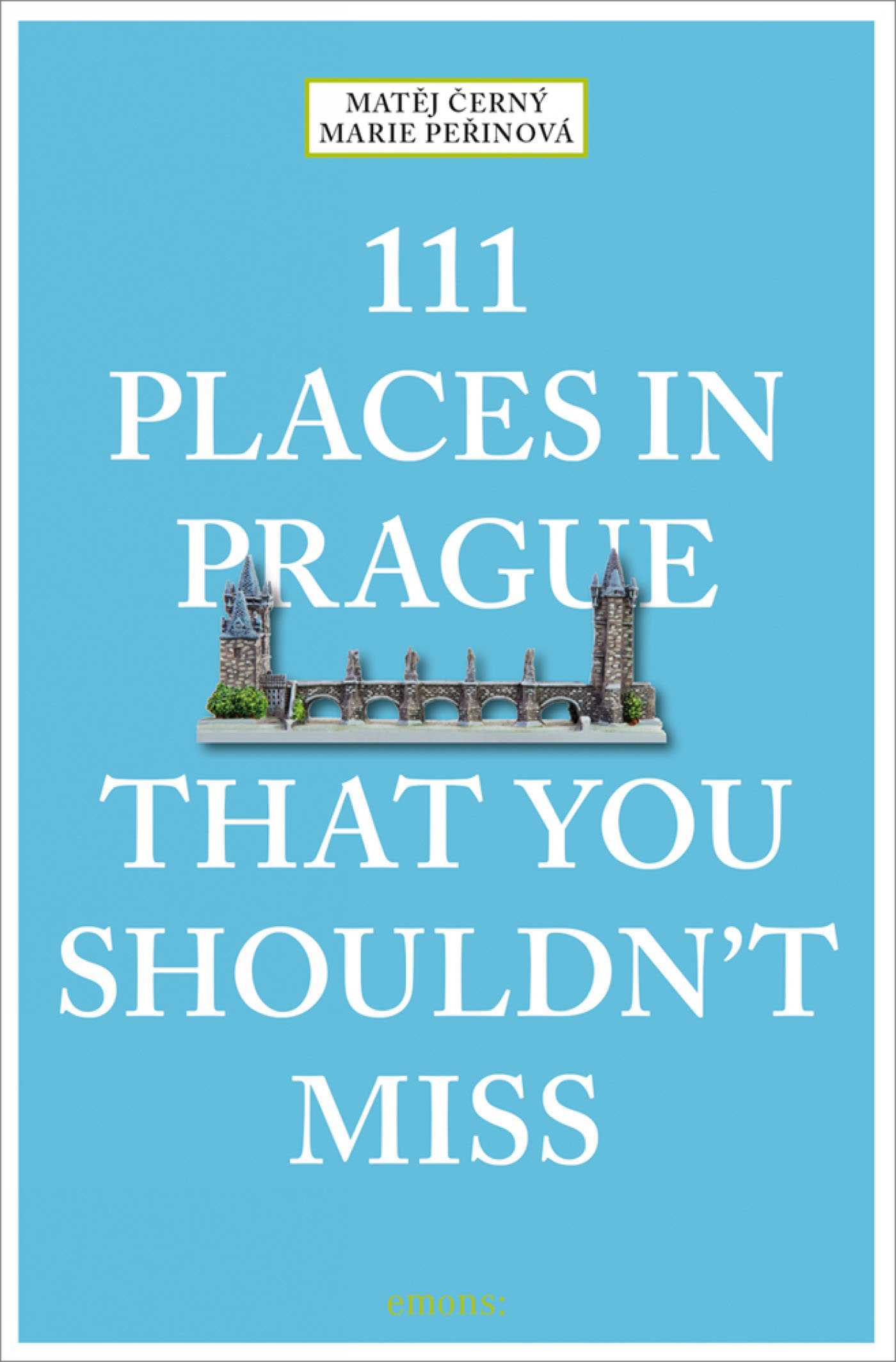 111 Places in Prague That You Shouldn't Miss