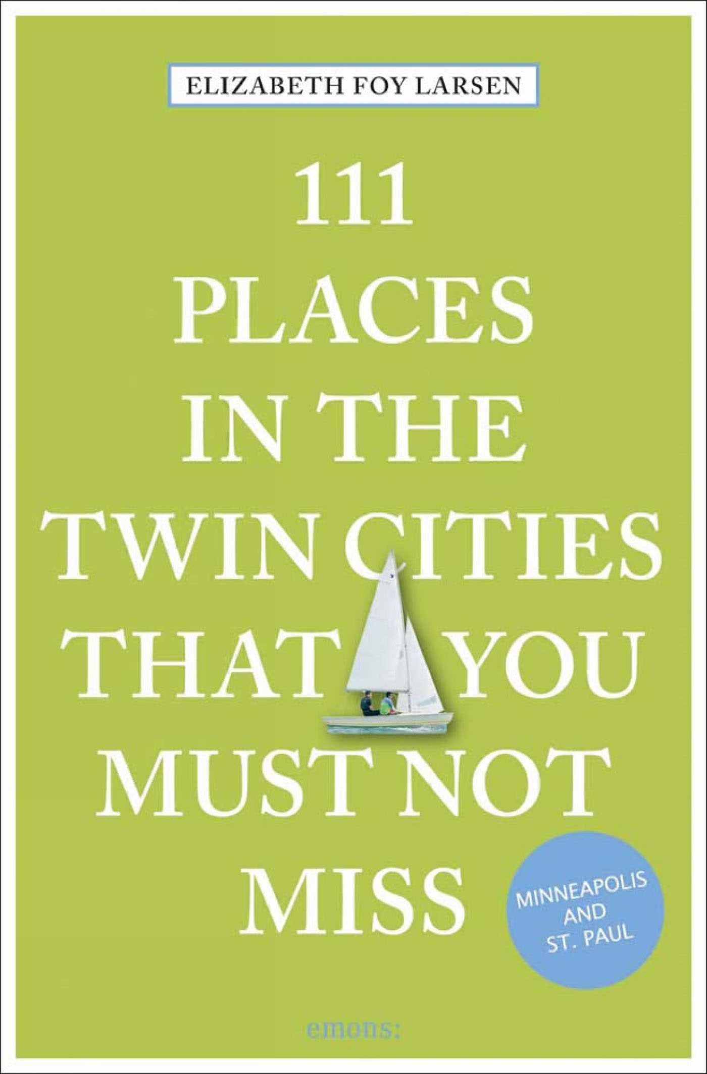 111 Places in the Twin Cities That You Must Not Miss