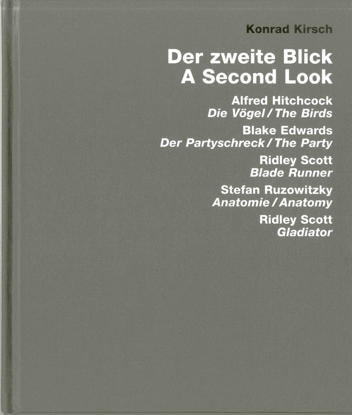 Second View: Hitchcock: The Birds, Edwards: The Party, Scott: Blade Runner and Gladiator, Ruzowitzky: Anatomy