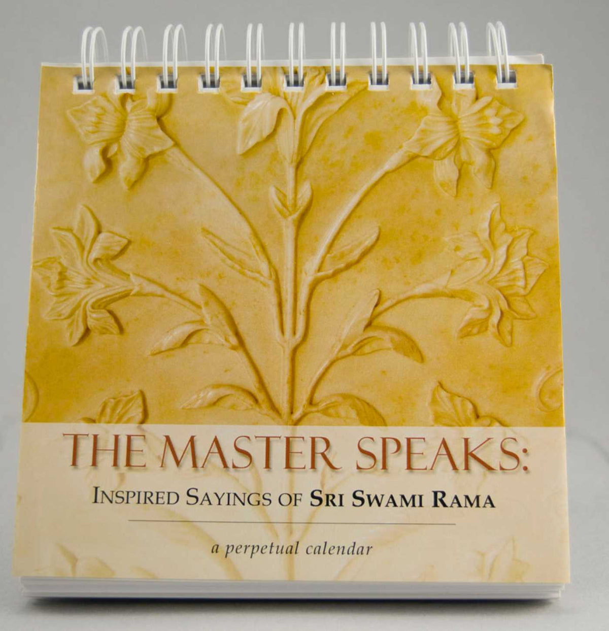 Master Speaks: Inspired Sayings of Sri Swami Rama: A Perpetual Calendar