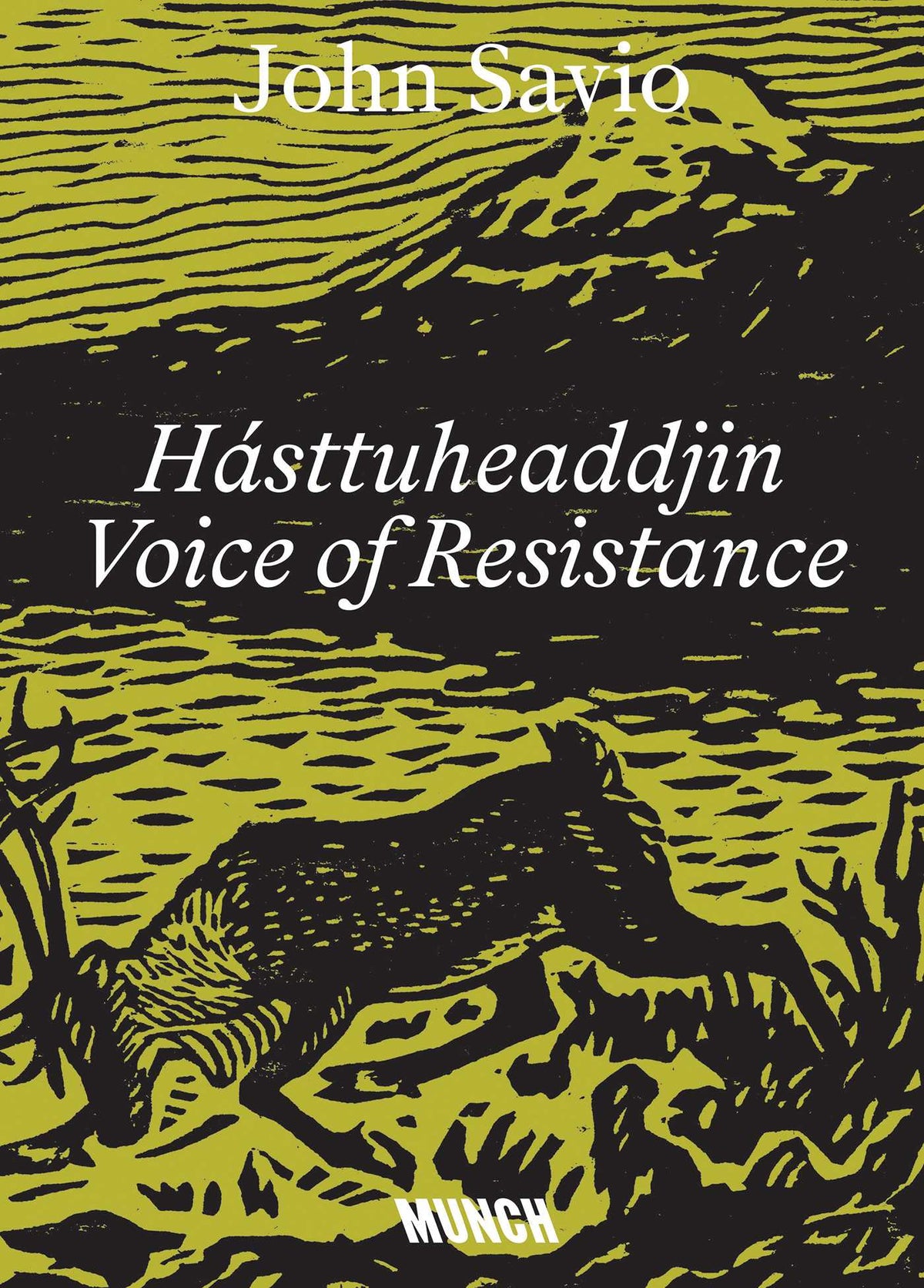 John Savio – Hásttuheaddjin: Voice of Resistance