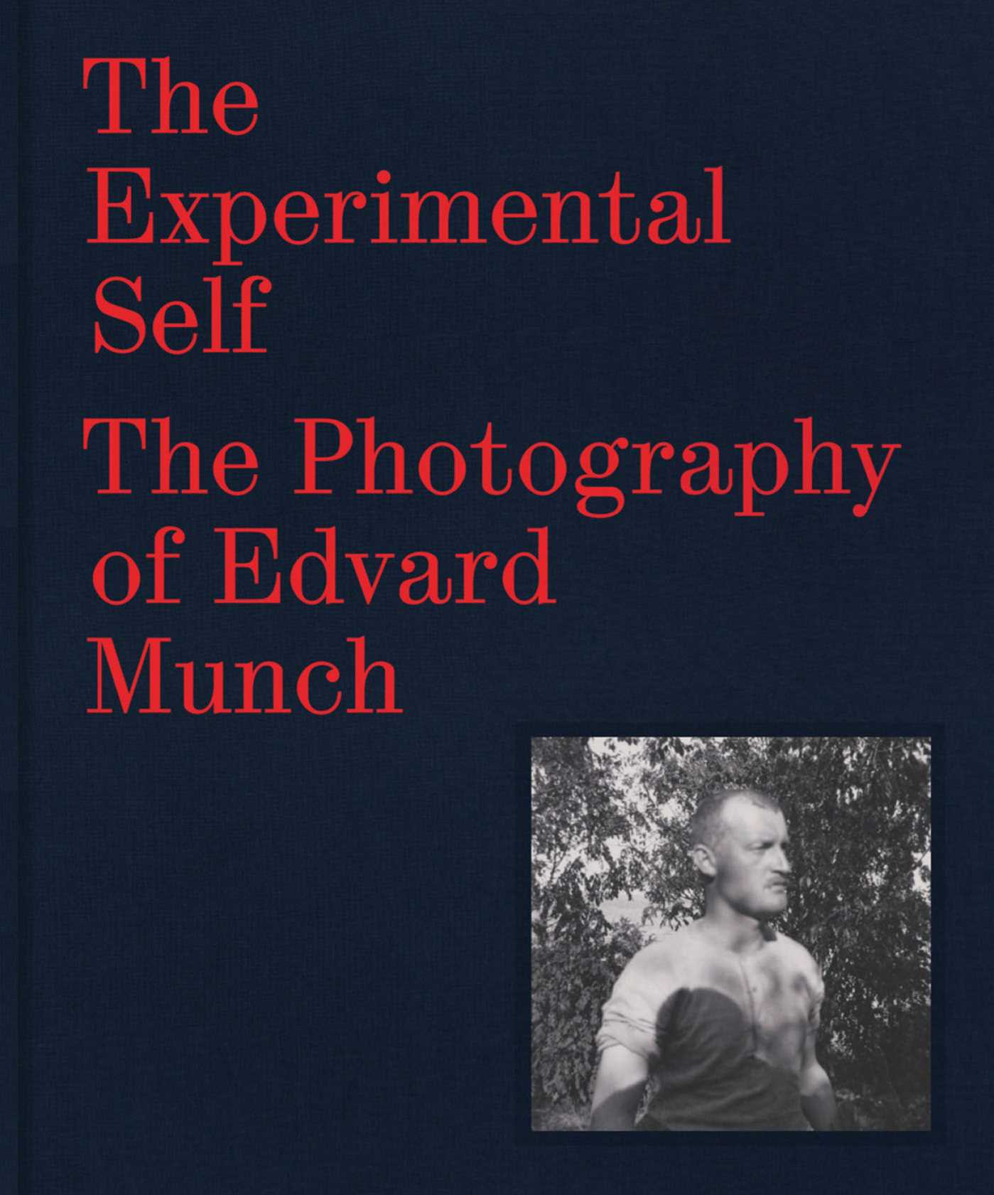 Experimental Self: The Photography of Edvard Munch