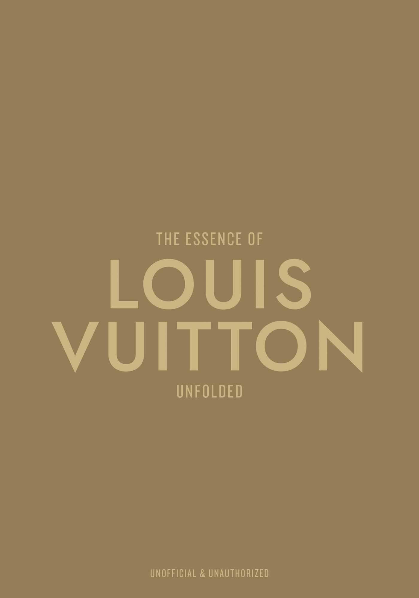 Essence of Louis Vuitton: Unfolded