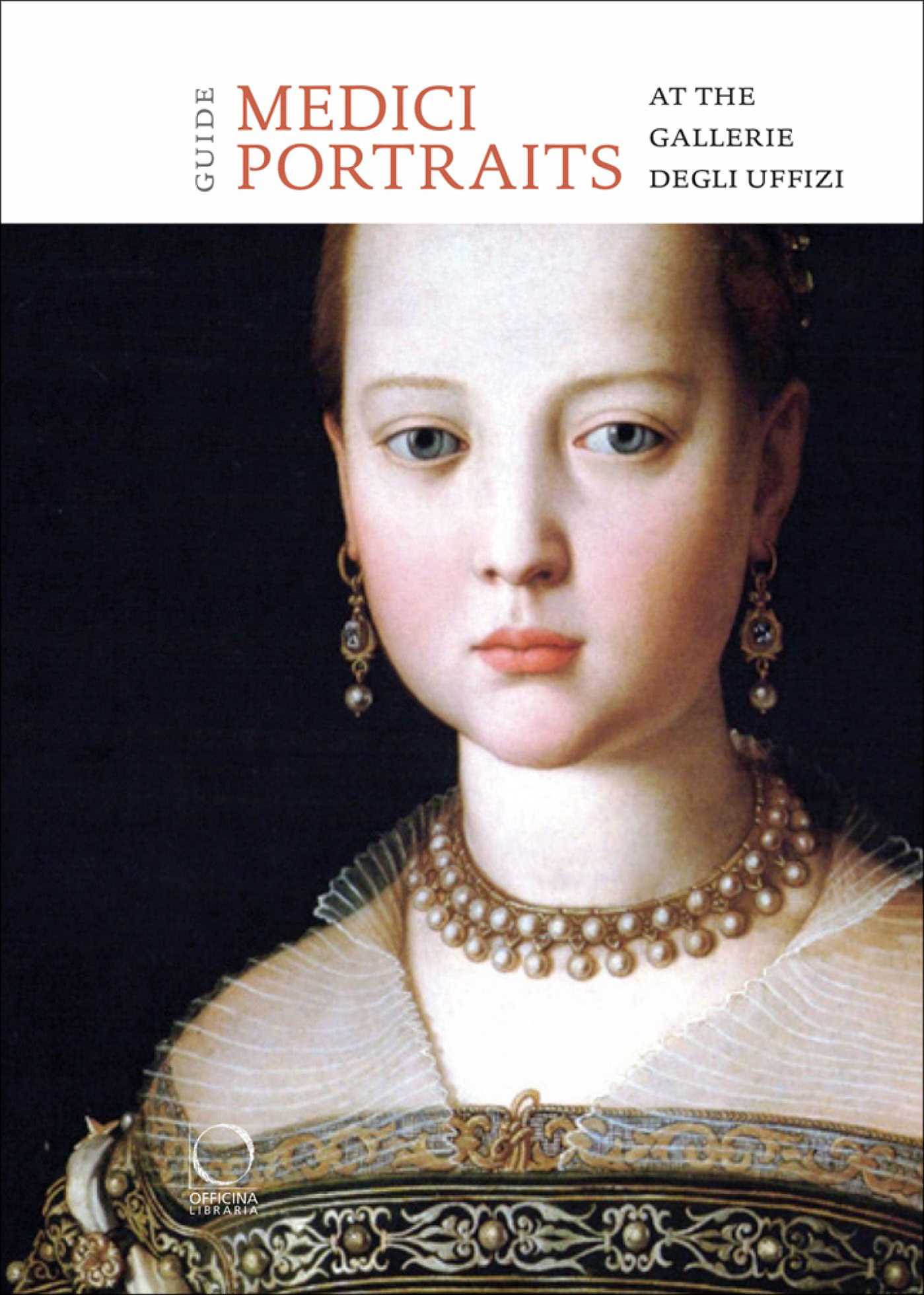 Medici Portraits: At the Uffizi and Galleria Palatina